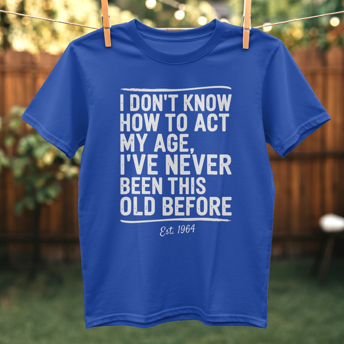I Don't Know How To Act My Age Humorous T-Shirt product