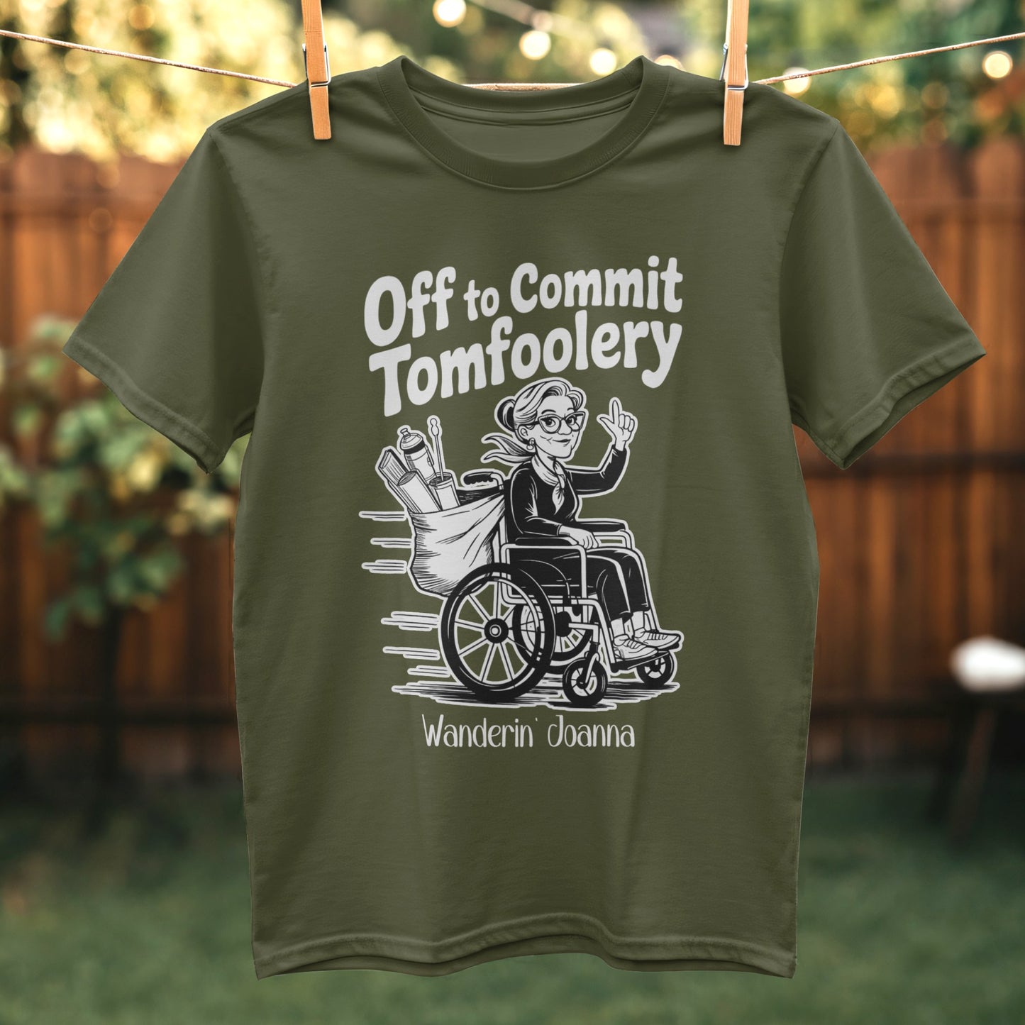 Off to Commit Tomfoolery Wanderin' Joanna t-shirt product