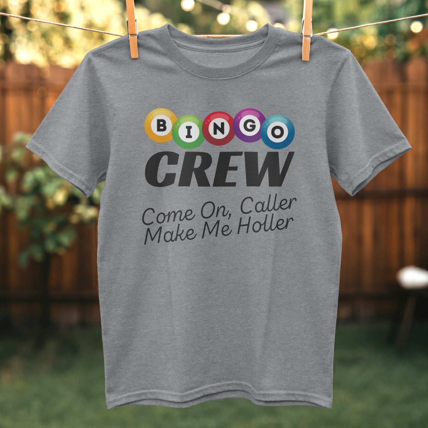 Bingo Crew Come On Caller Make Me Holler T-Shirt