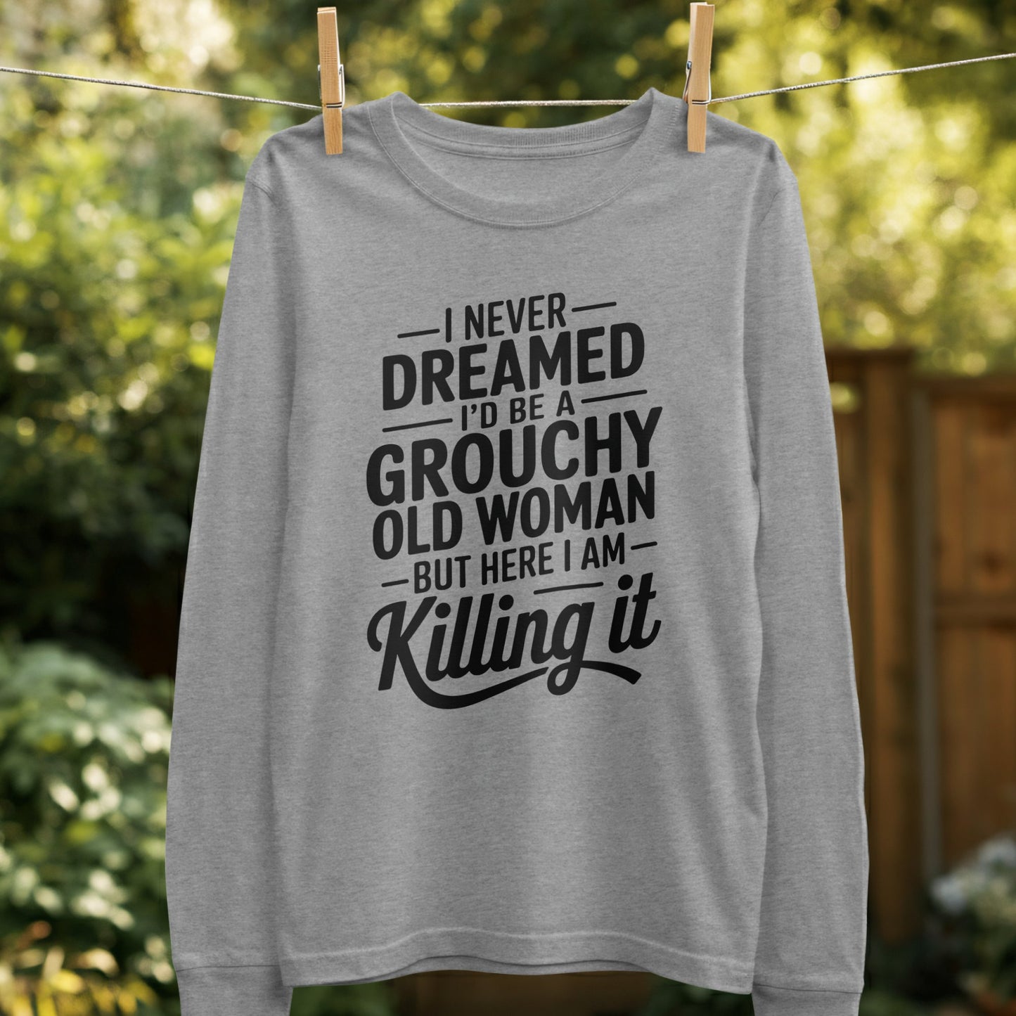 I Never Dreamed I'd Be A Grouchy Old Woman Shirt product