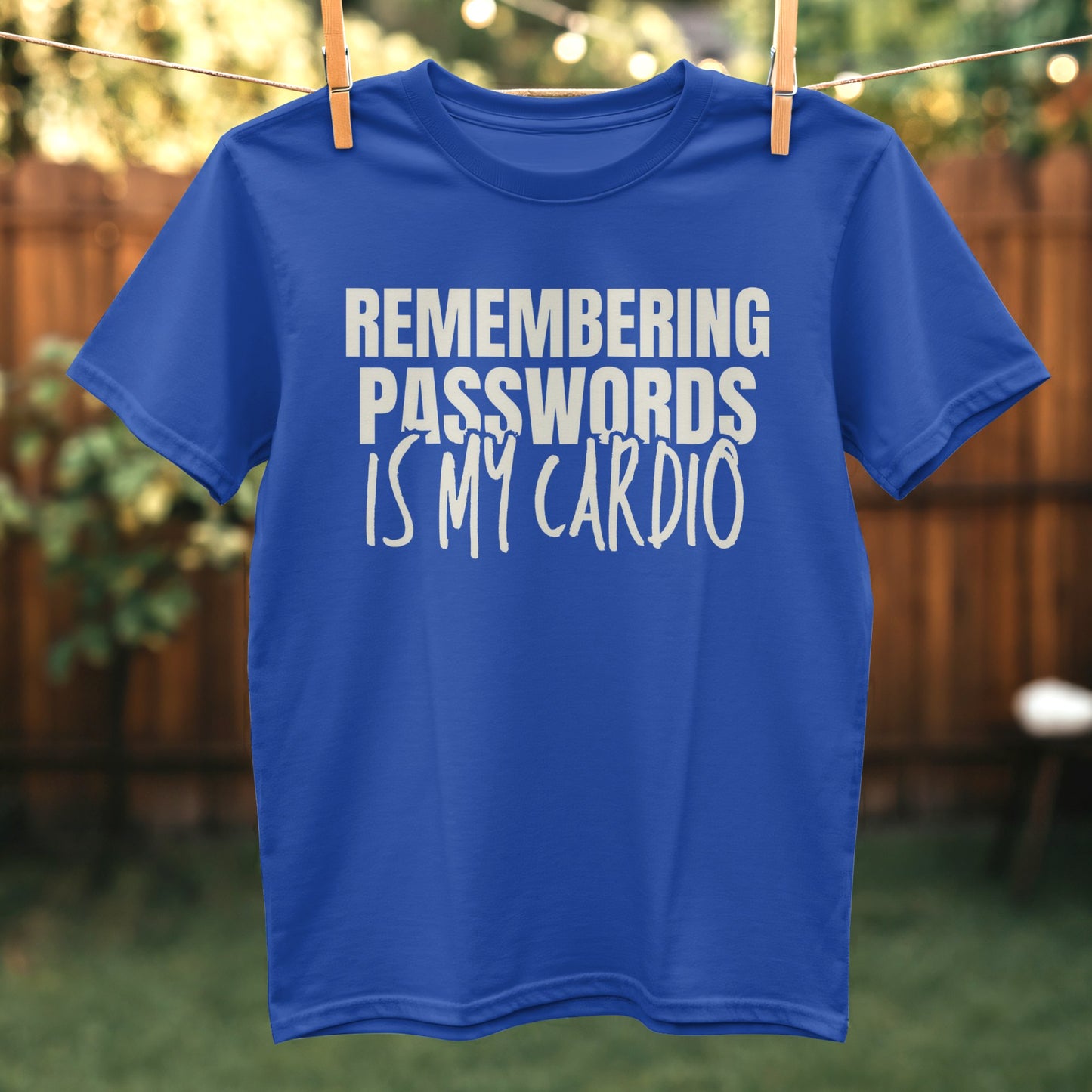 Remembering Passwords Is My Cardio T-shirt product type