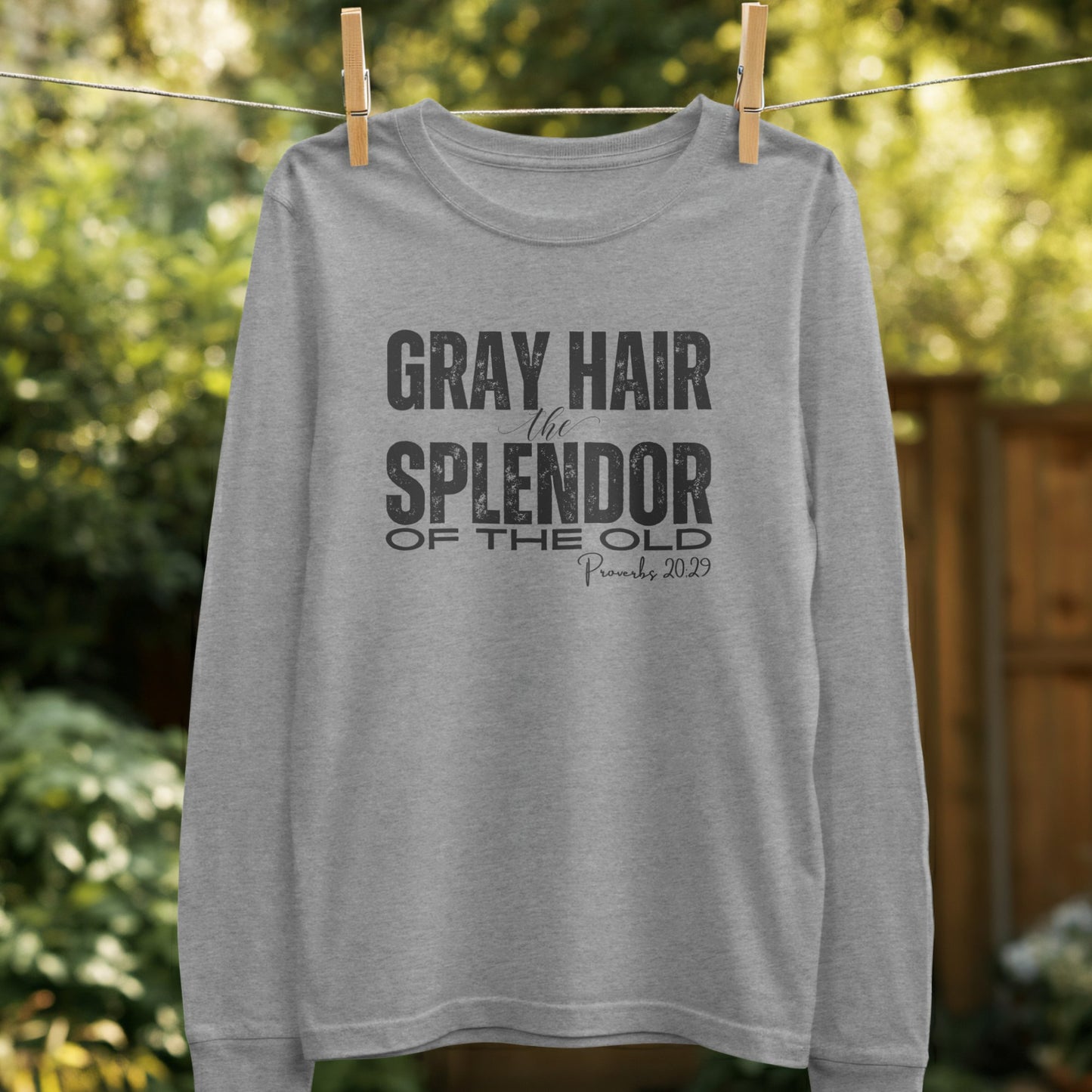Gray Hair the Splendor of the Old Statement Shirt product