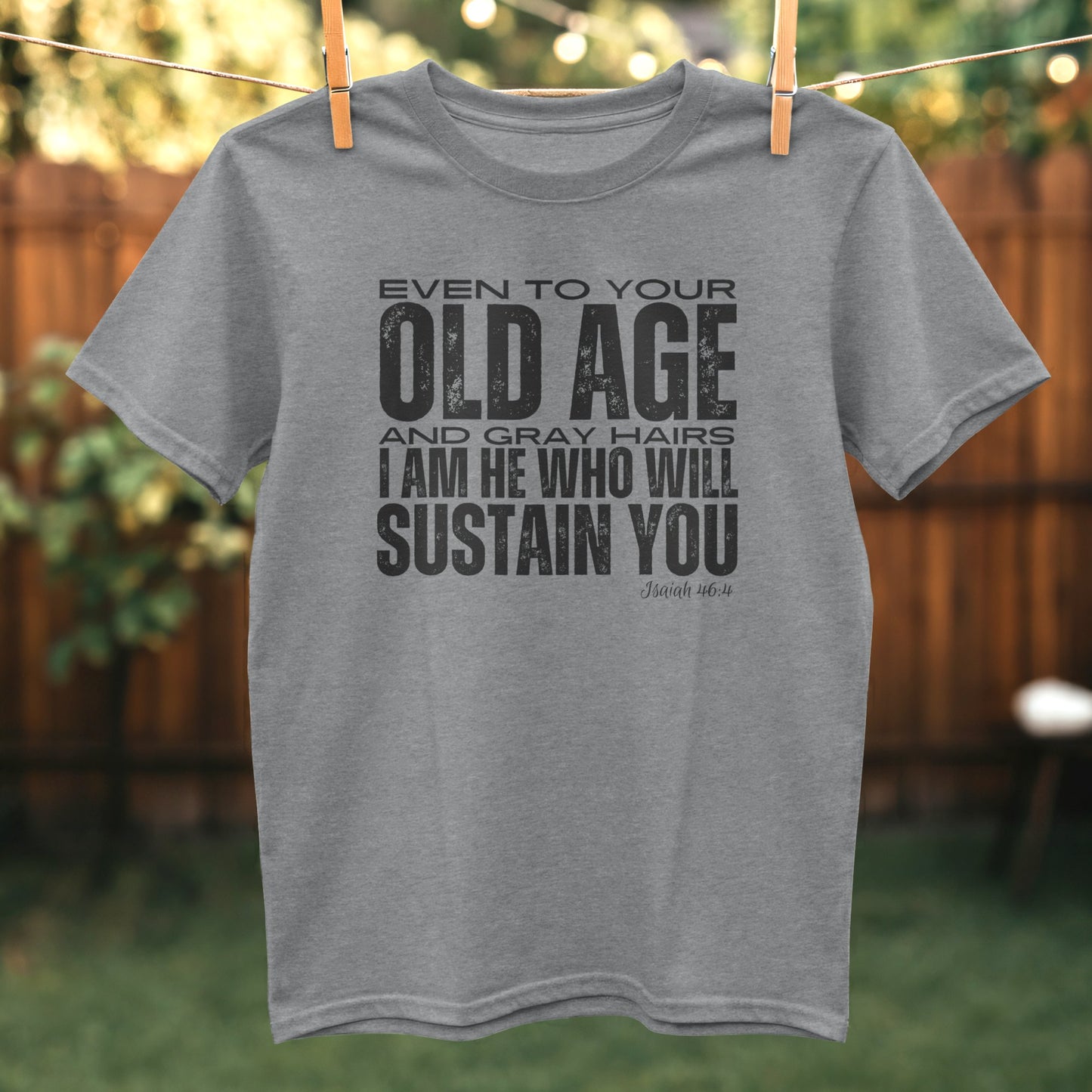 Even To Your Old Age And Gray Hairs T-Shirt product type