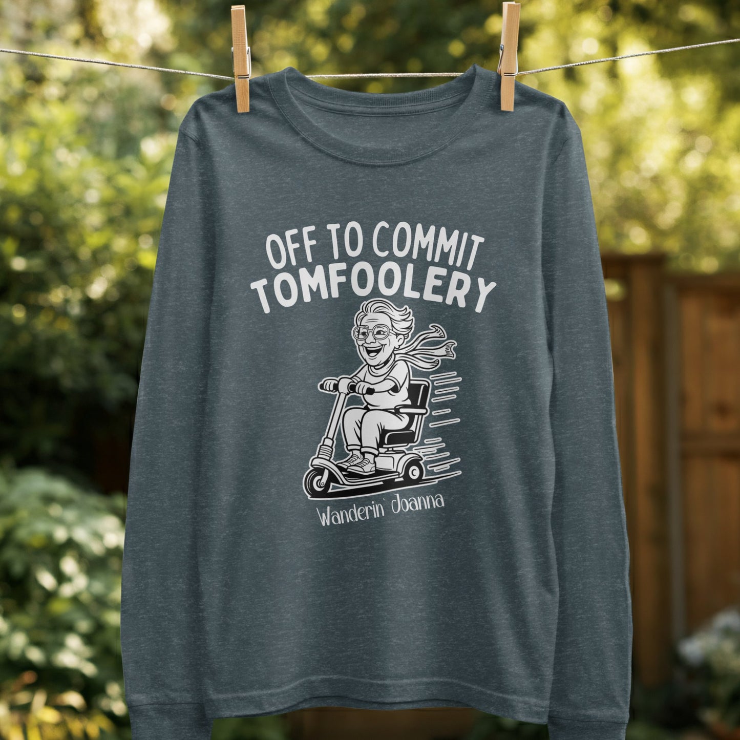 Off To Commit Tomfoolery Wandering Joanna shirt product