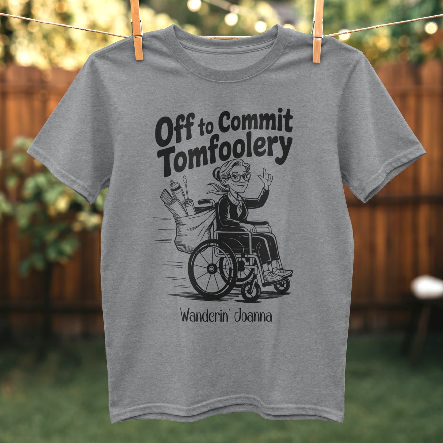 Off to Commit Tomfoolery Wanderin Joanna shirt product