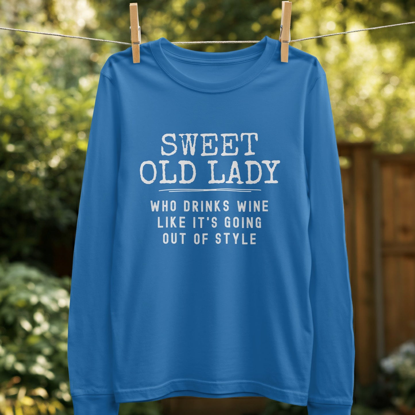 Sweet Old Lady Who Drinks Wine Long Sleeve Shirt product