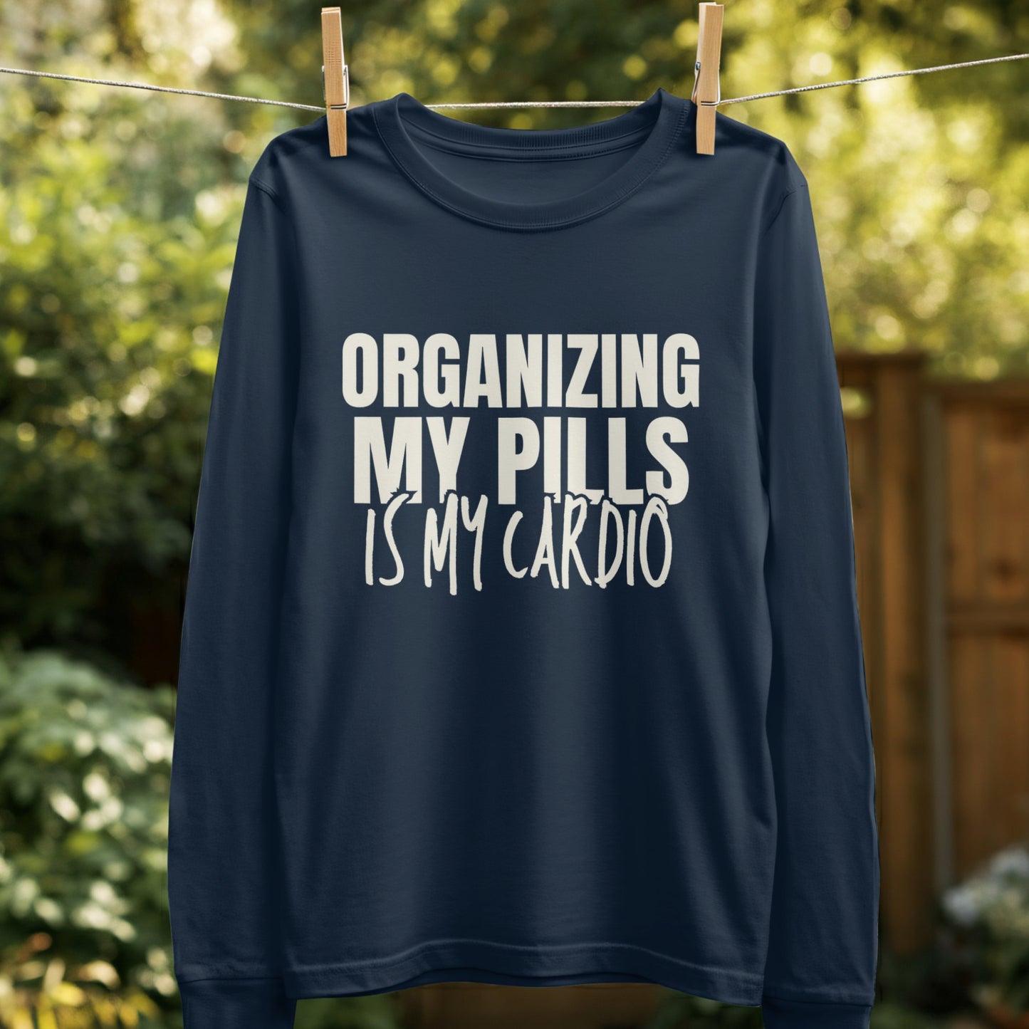 Organizing My Pills Is My Cardio Shirt product type