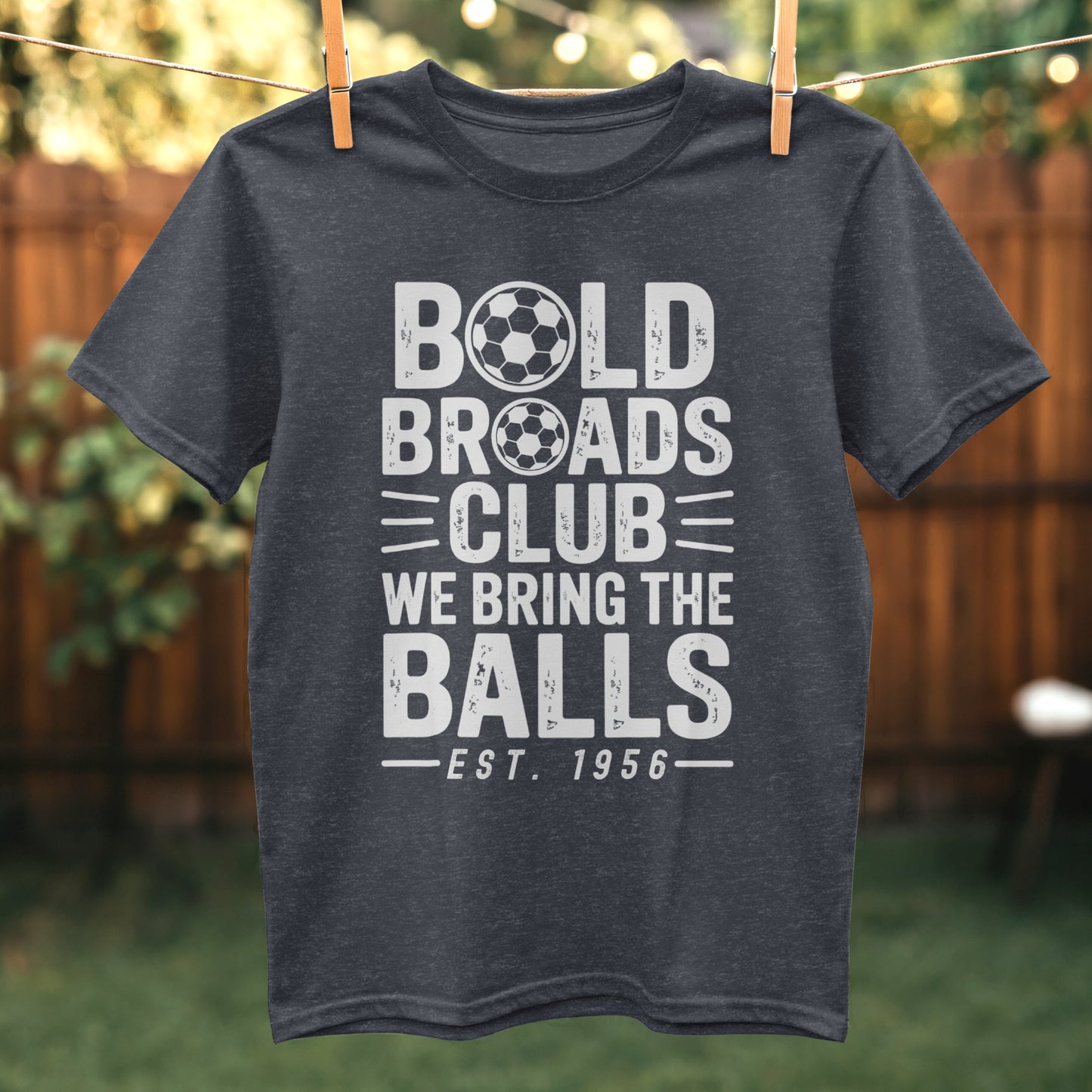 Bold Broads Club We Bring the Balls Est. 1956 product type