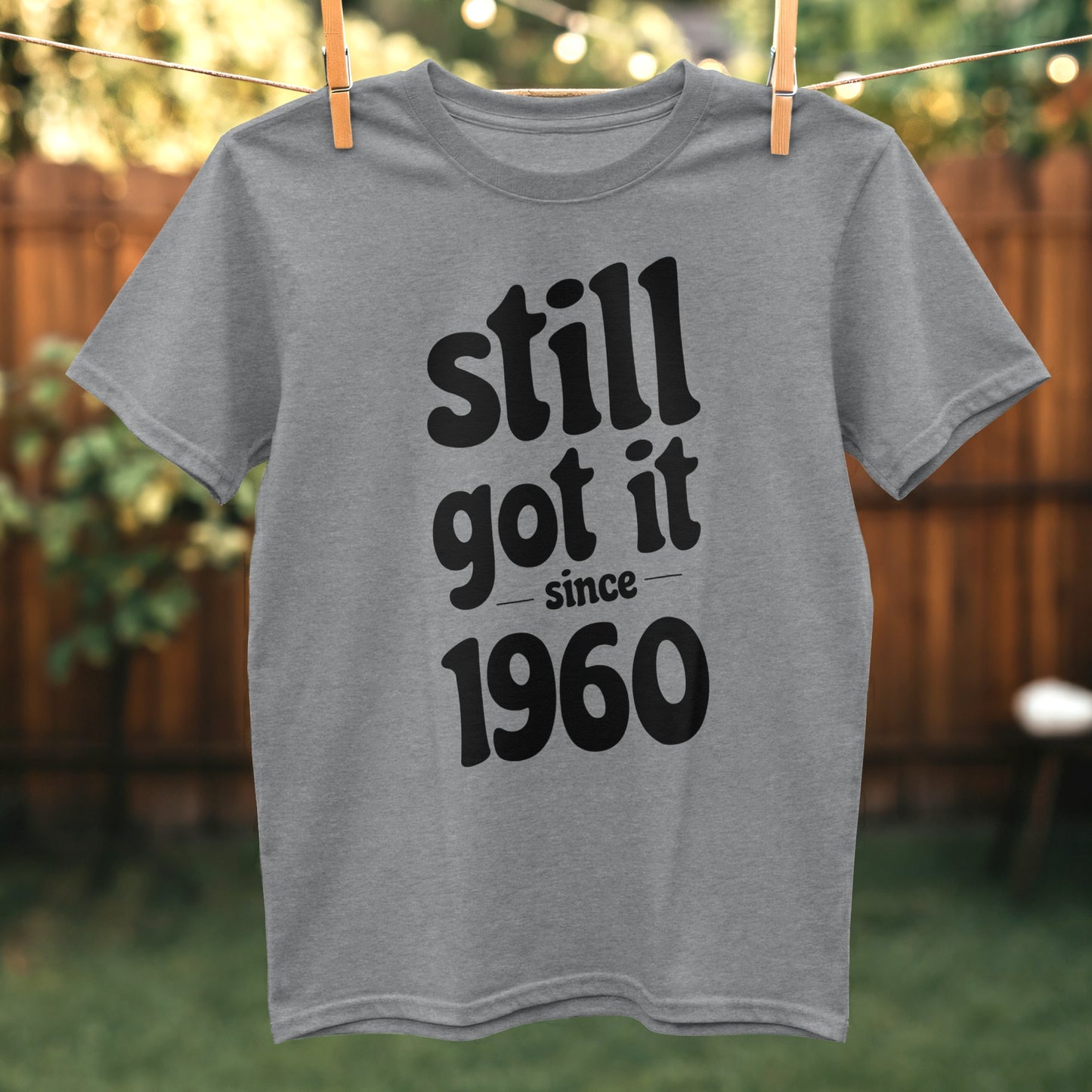 Still Got It Since 1960 Printed T-Shirt product type