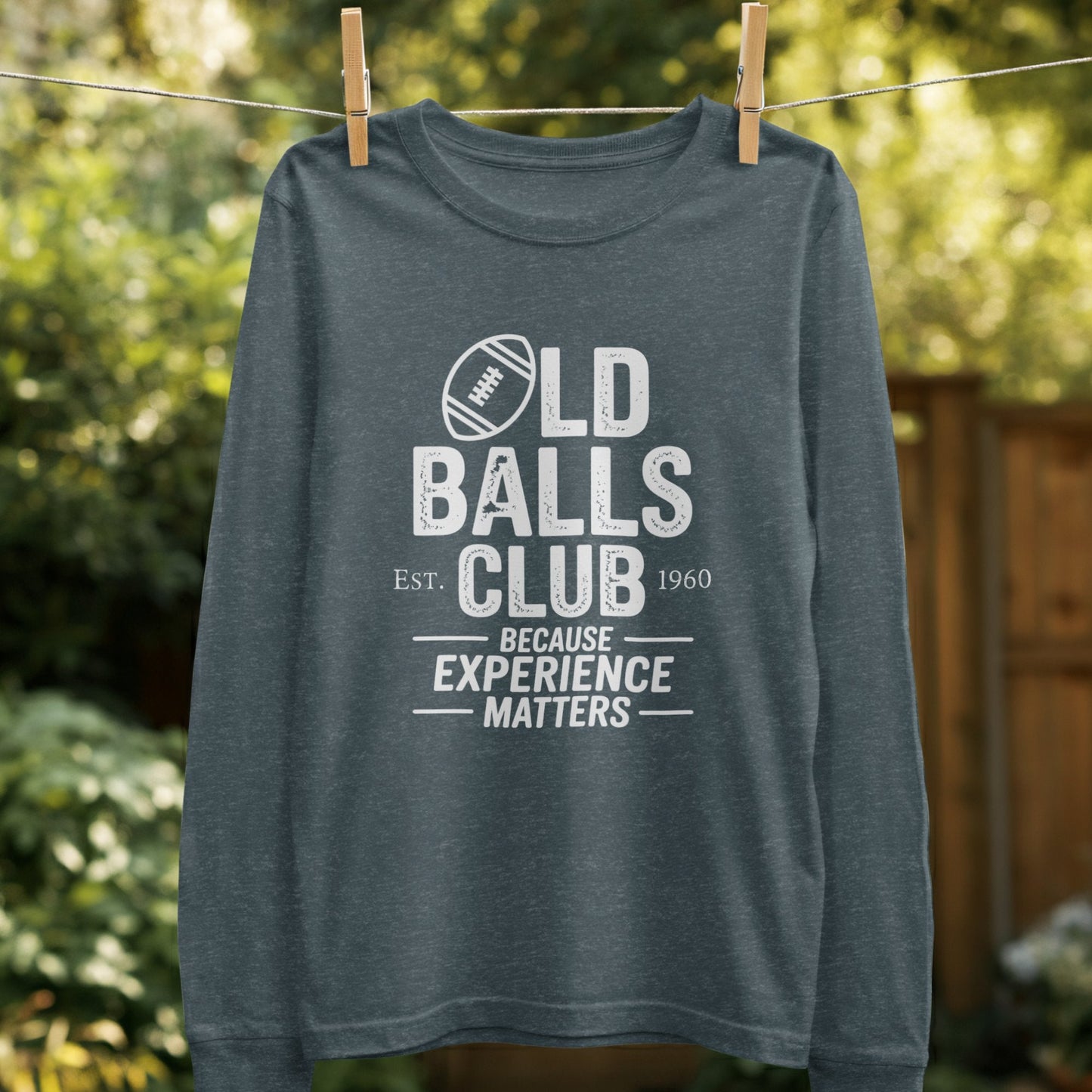 Old Balls Club Experience Matters Long Sleeve Shirt