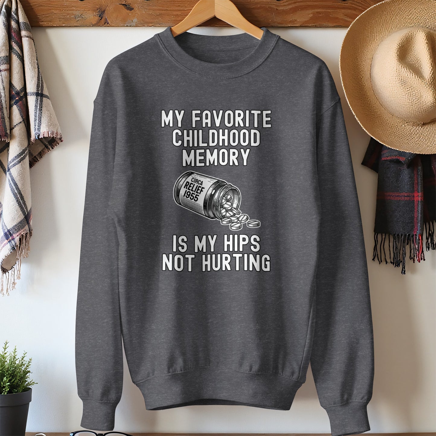 My Favorite Childhood Memory Hips Not Hurting Sweatshirt product type