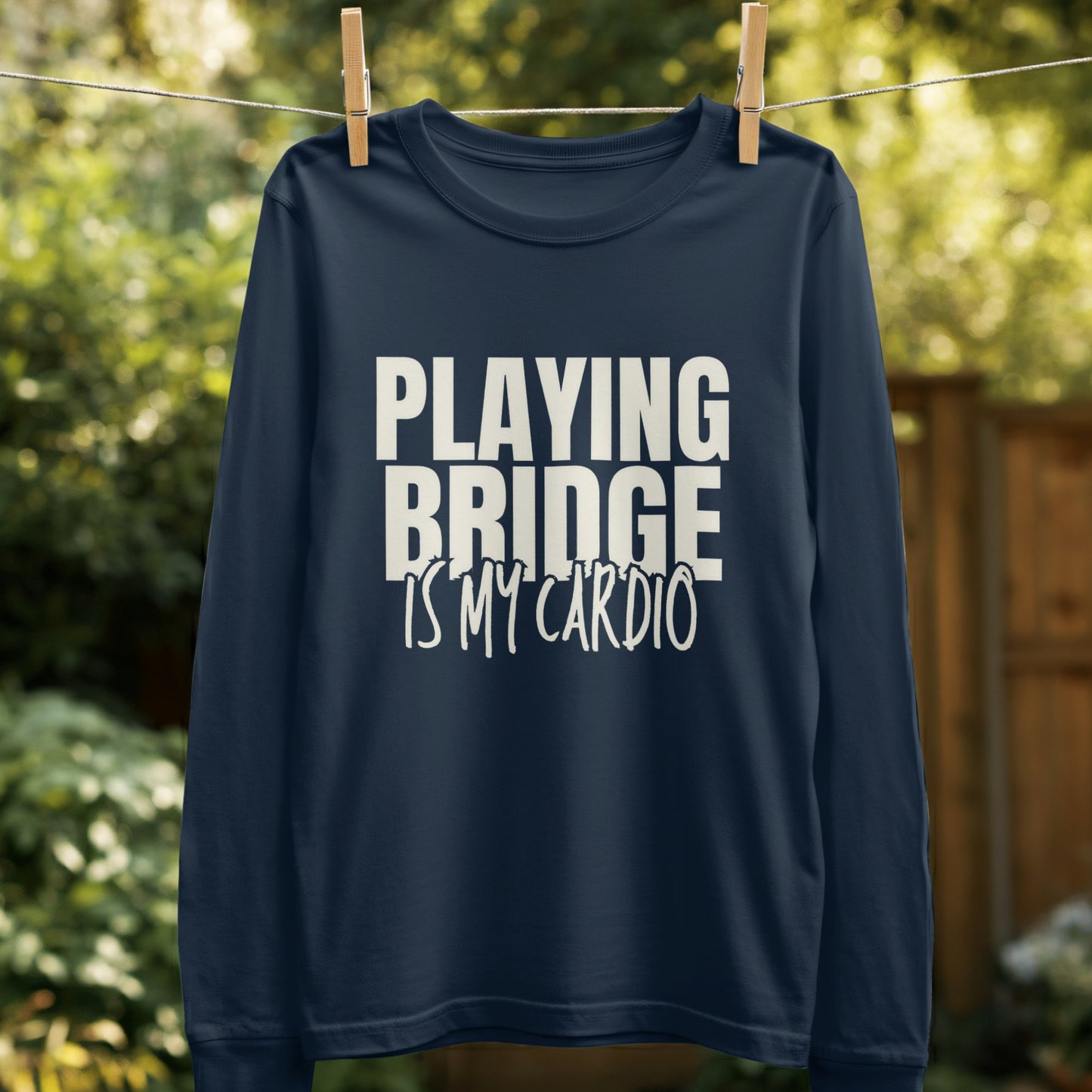 Playing Bridge Is My Cardio Long Sleeve Product