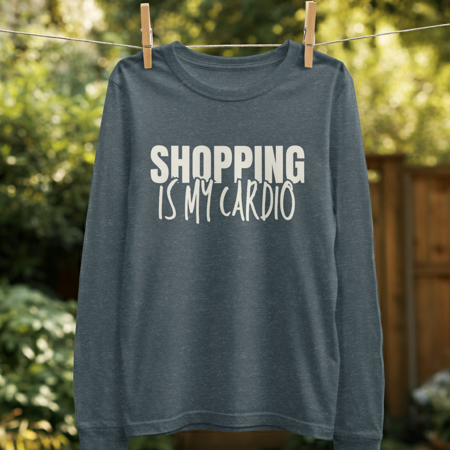 Shopping Is My Cardio Motivational Apparel product type