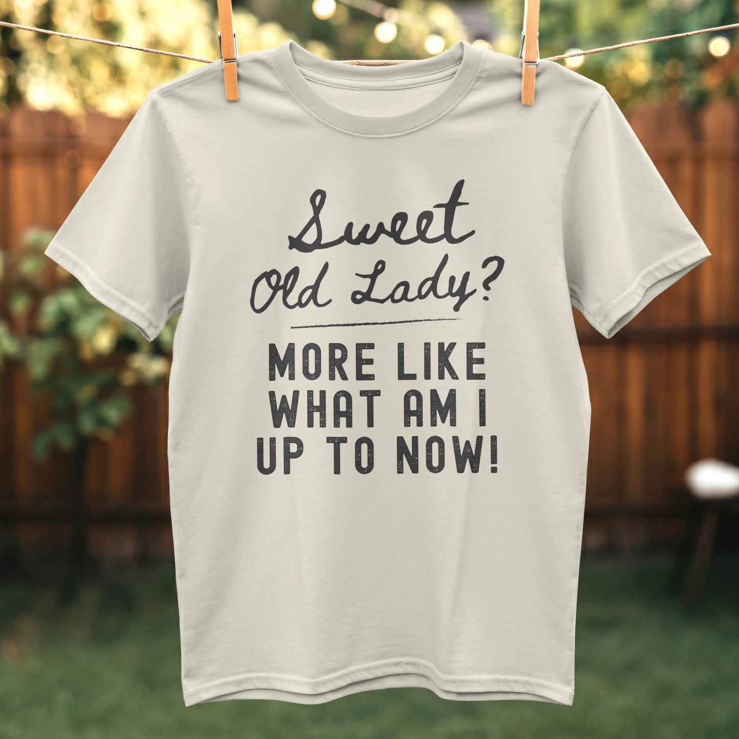 Sweet Old Lady More Like What Am I Up To Now product type