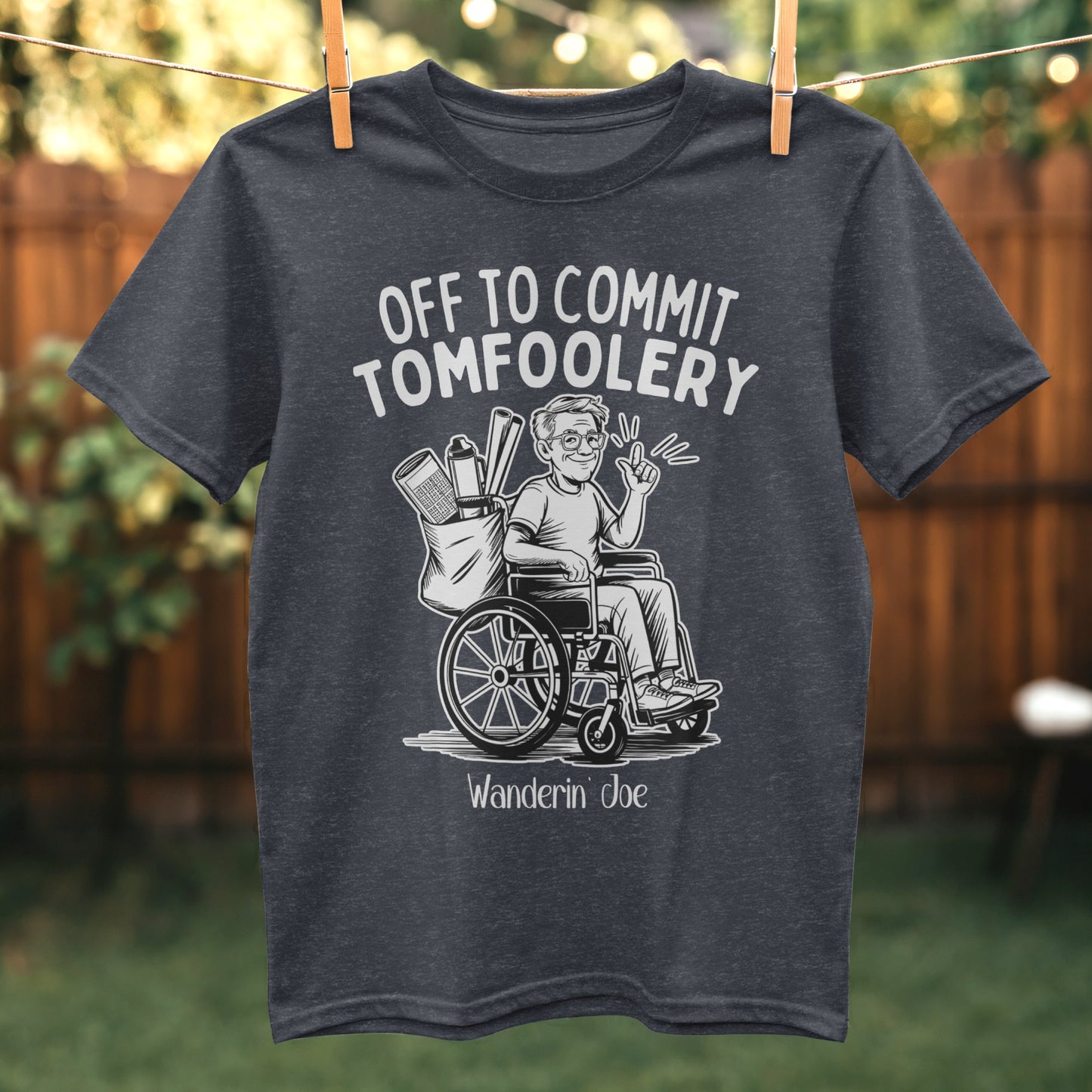 Off to Commit Tomfoolery Wanderin Joe T-shirt product