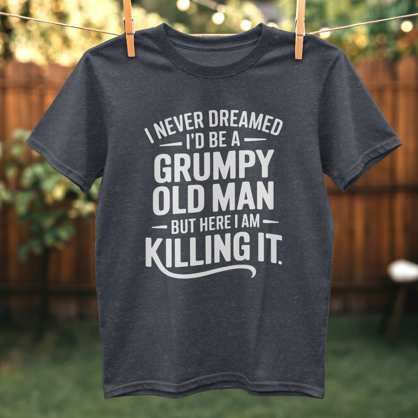 I Never Dreamed Grumpy Old Man Killing It Shirt product