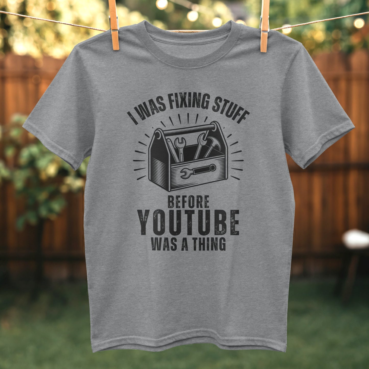 I Was Fixing Stuff Before YouTube Was A Thing product type