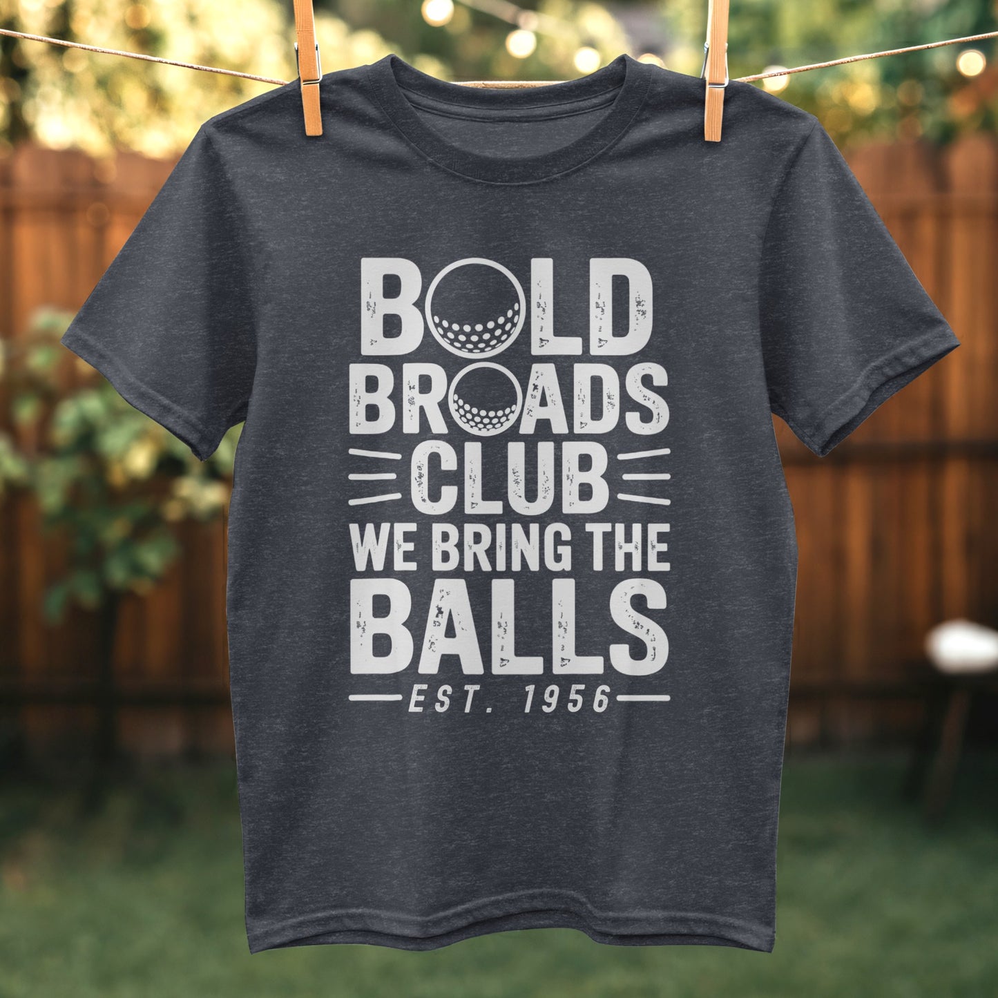 Bold Broads Club We Bring the Balls T-Shirt product