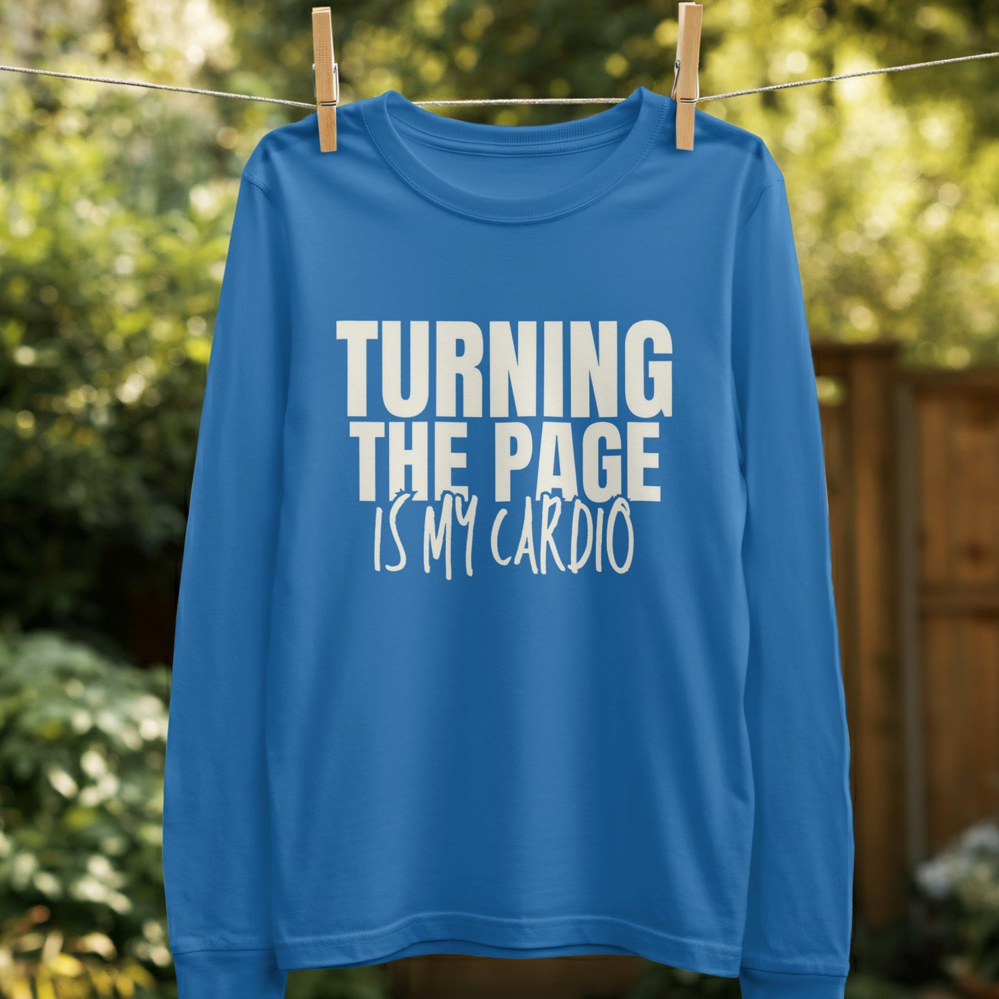 Turning The Page Is My Cardio Long Sleeve Shirt product type