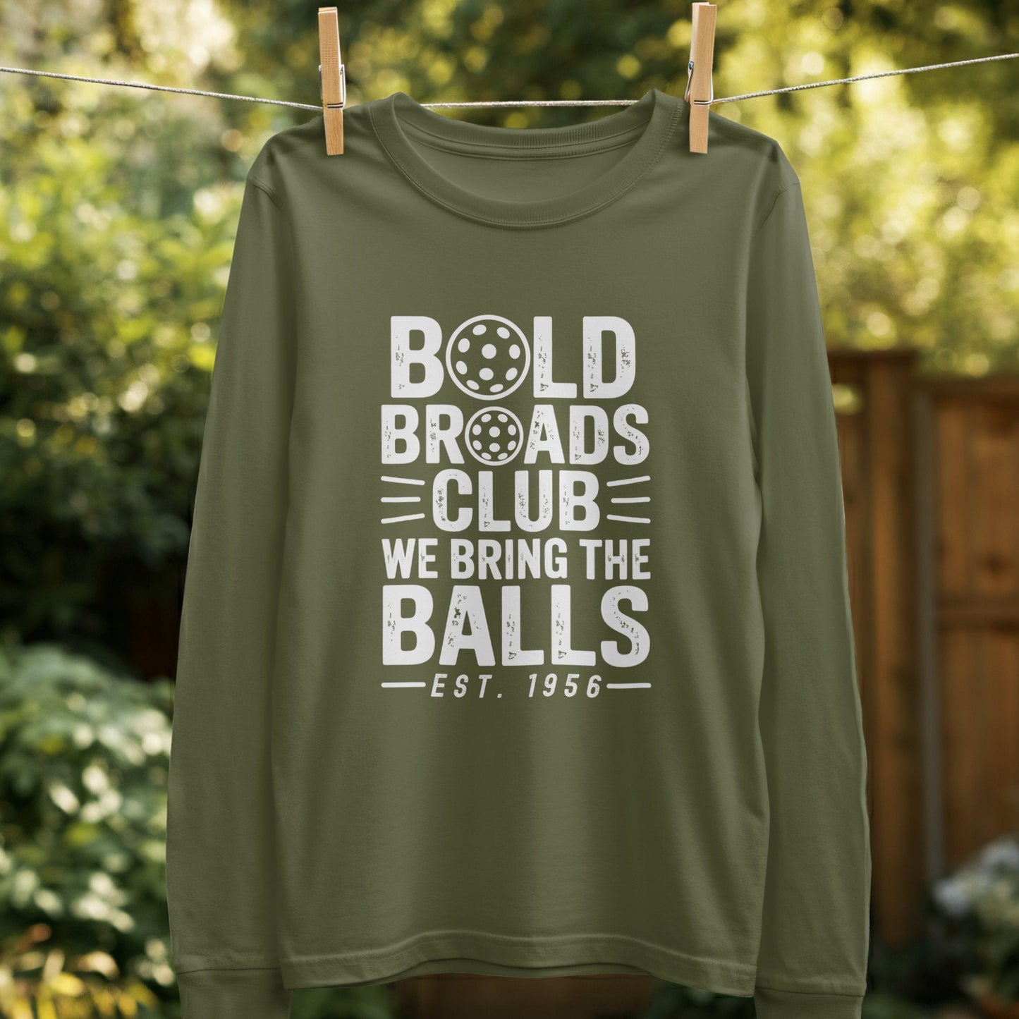 Bold Broads Club We Bring The Balls Est 1956 product