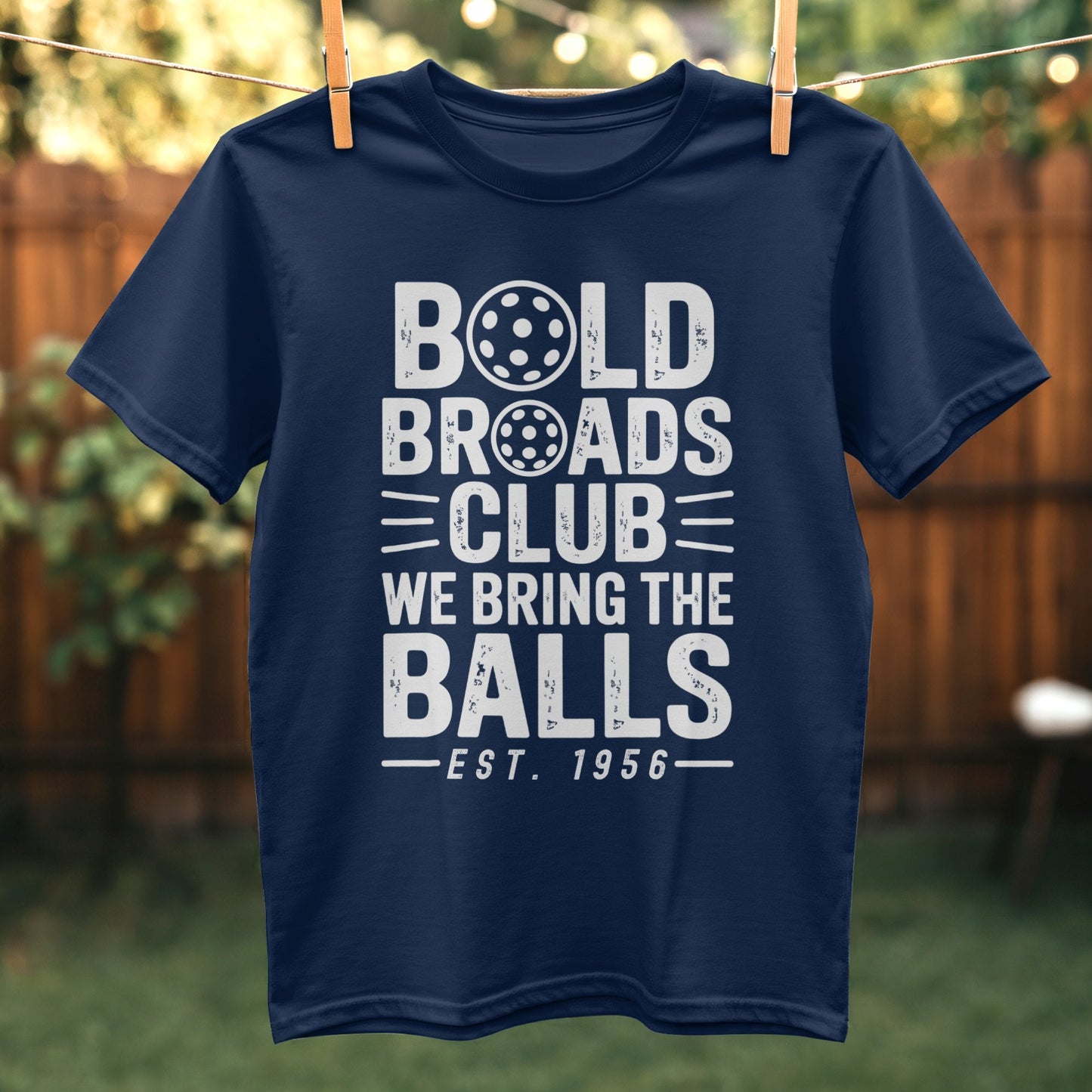 Bold Broads Club We Bring the Balls T-Shirt product type