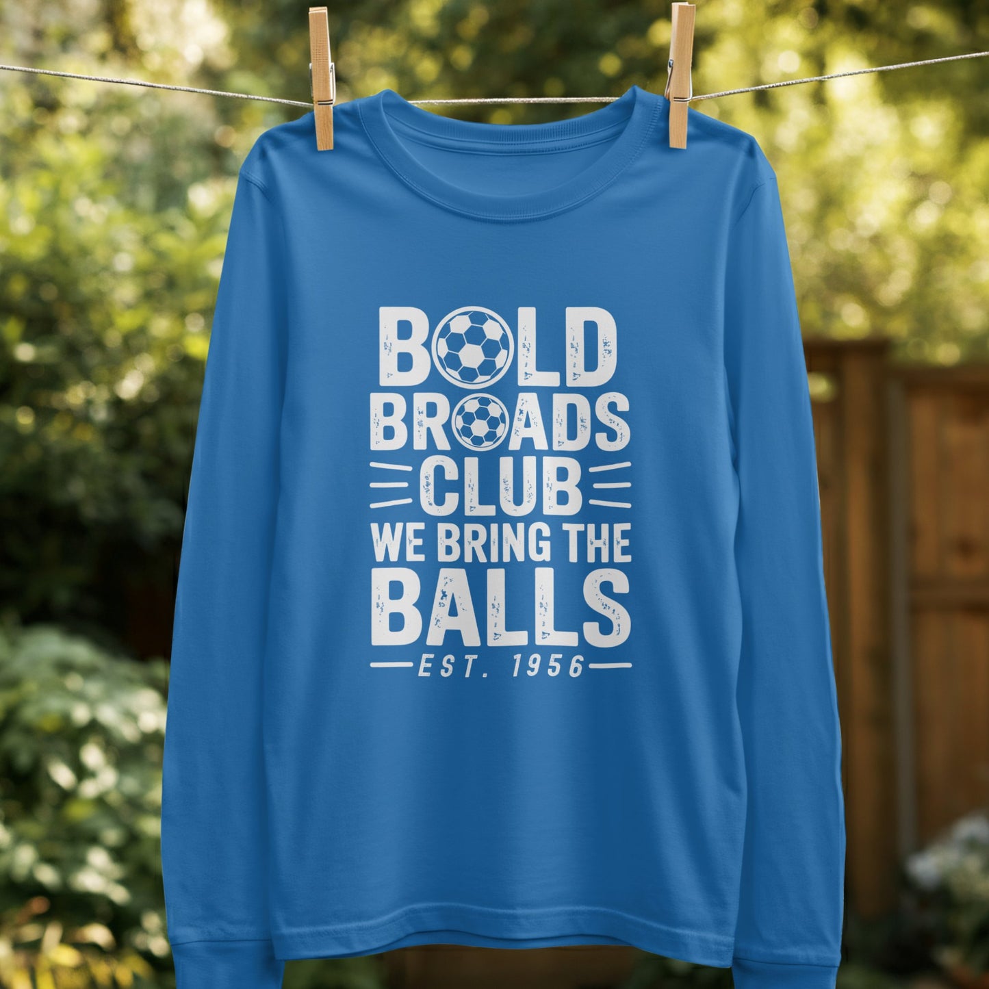 Bold Broads Club We Bring The Balls Shirt product