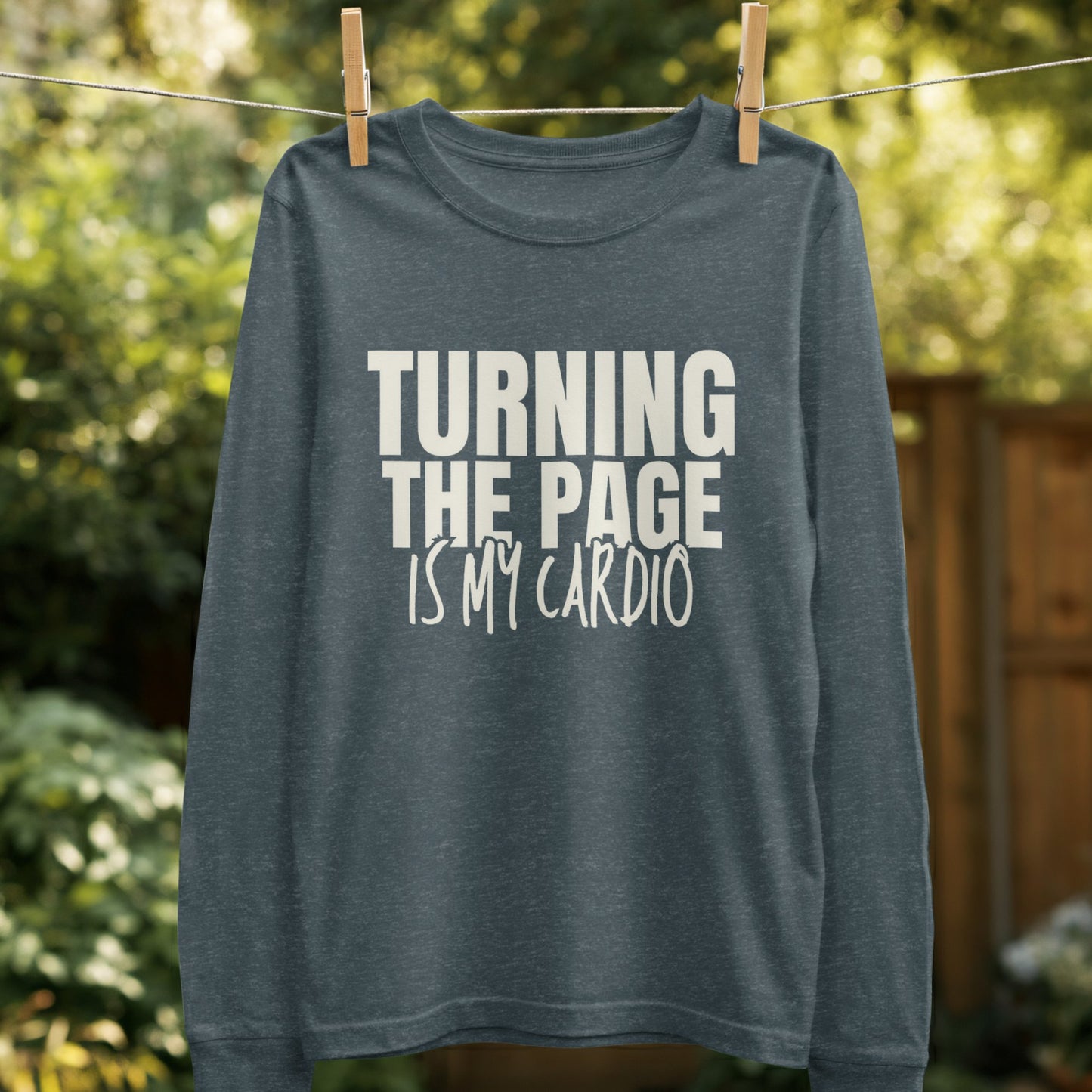 Turning the page is my cardio long sleeve shirt product type