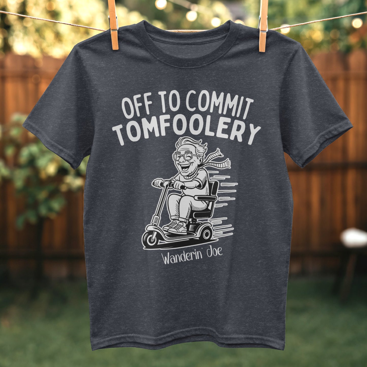 Off To Commit Tomfoolery Wanderin Joe T-Shirt product type