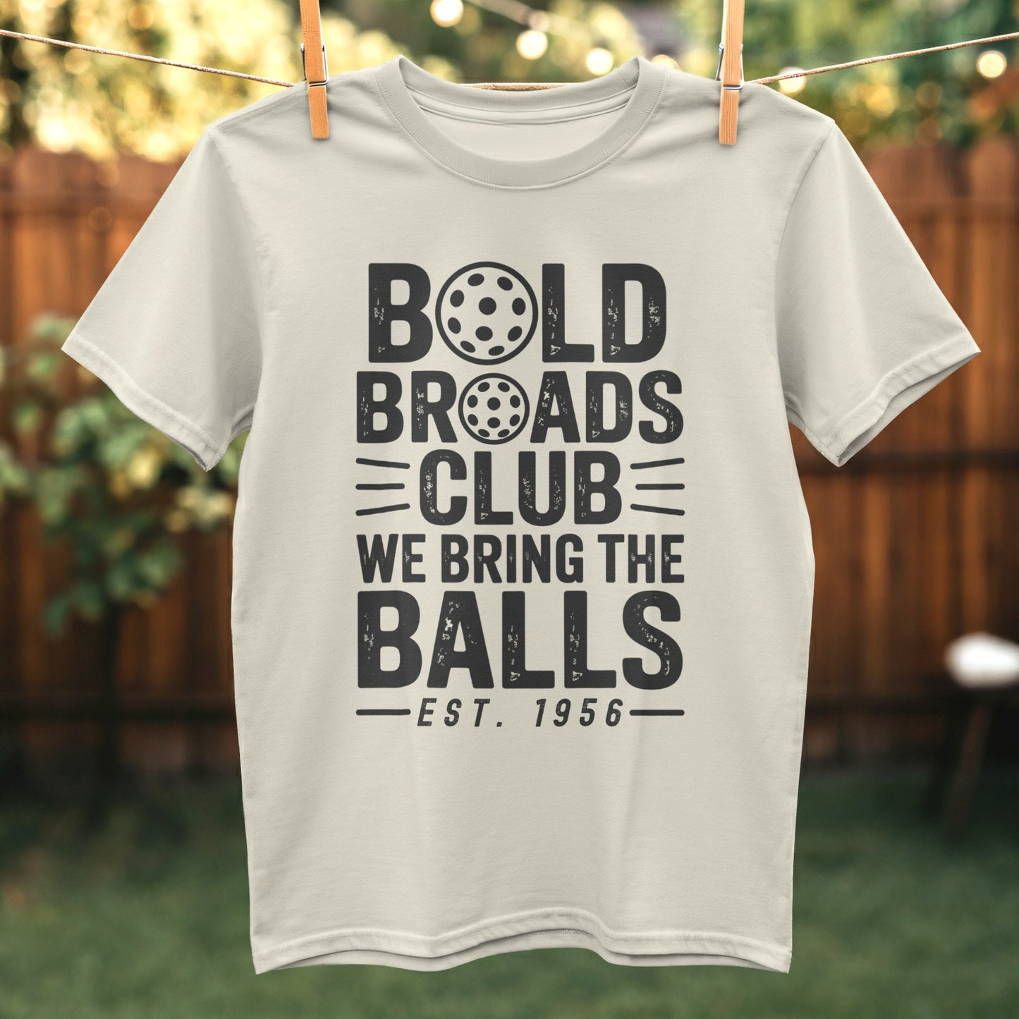 Bold Broads Club We Bring The Balls T-shirt product