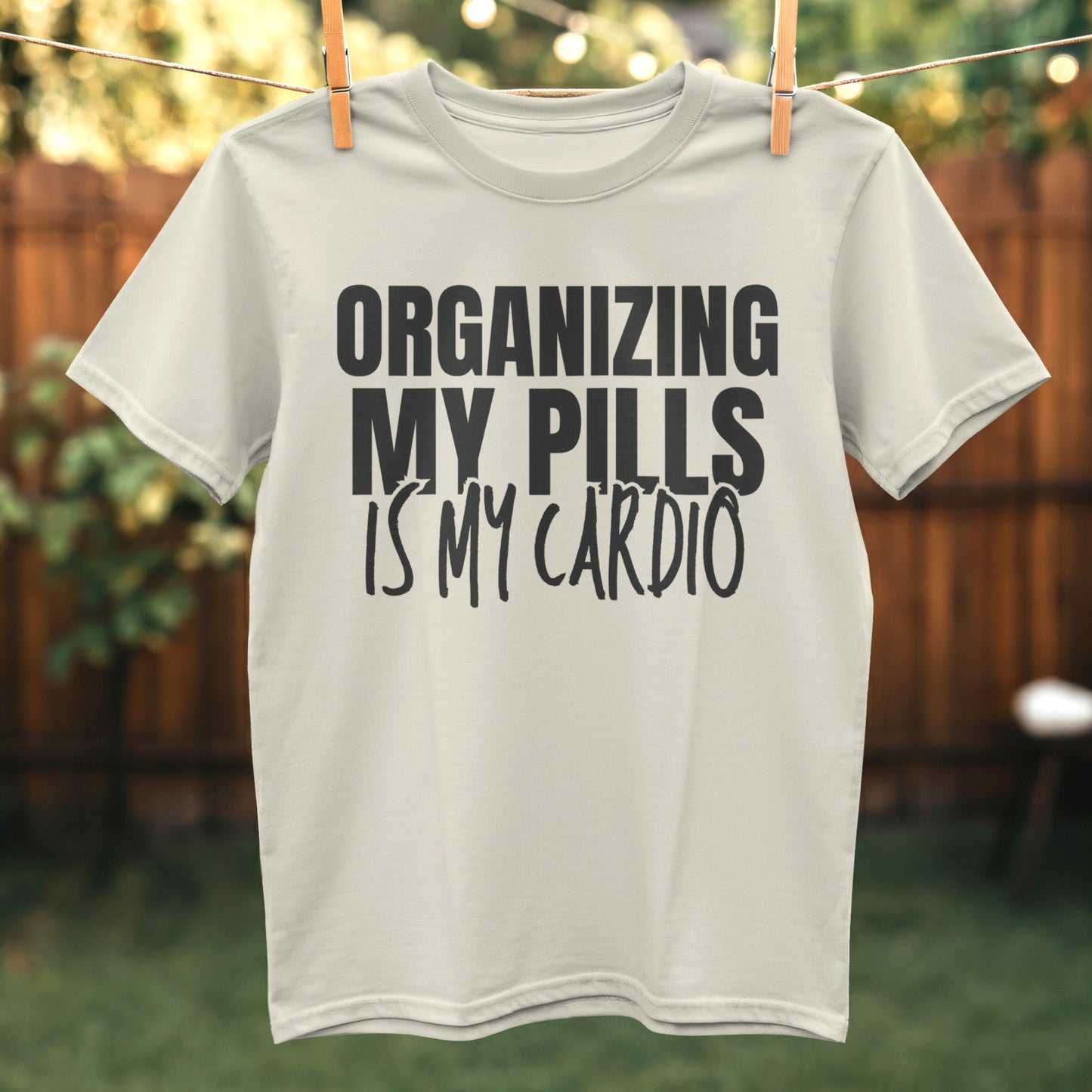 Organizing My Pills Is My Cardio T-shirt product type