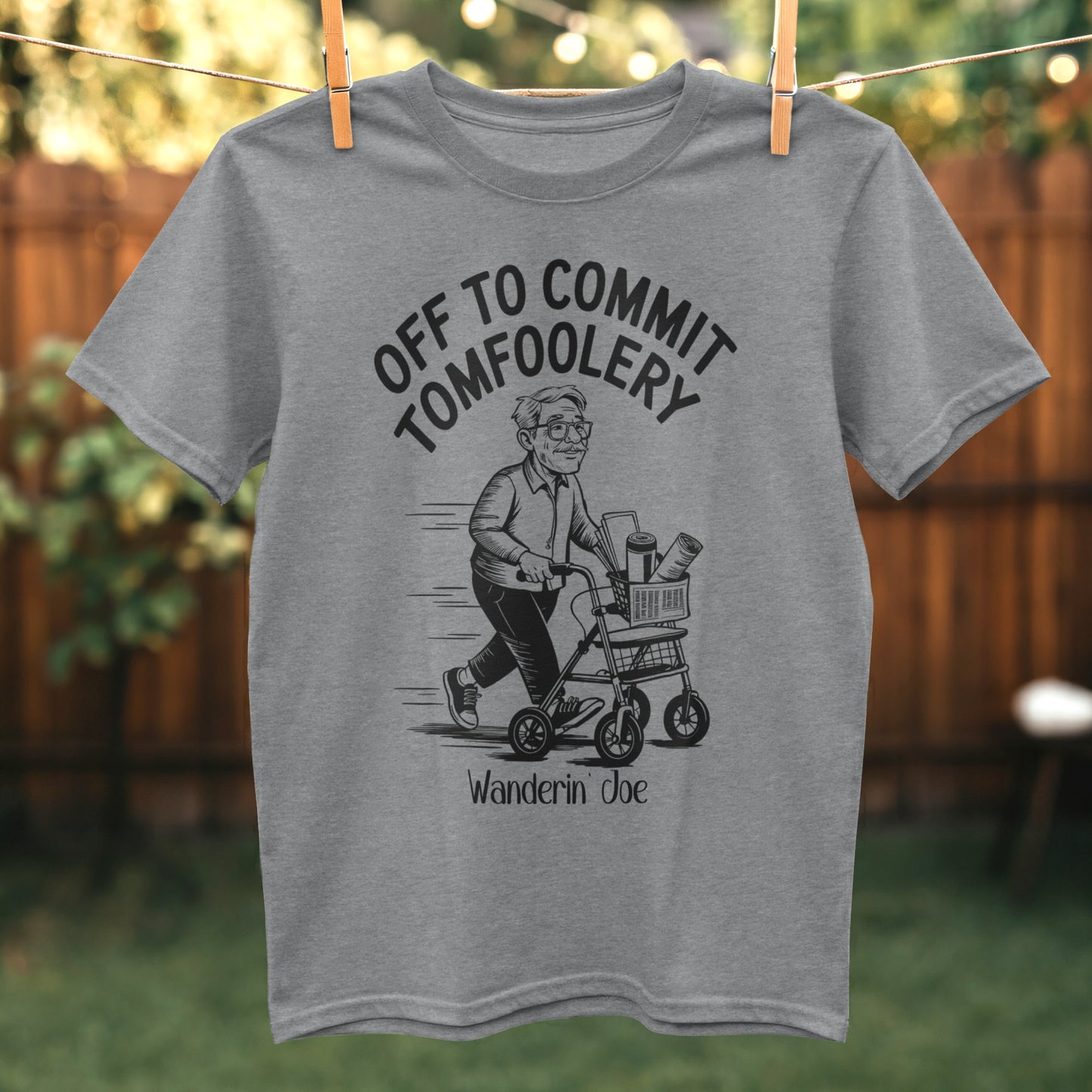 Off to Commit Tomfoolery Wanderin Joe shirt product type