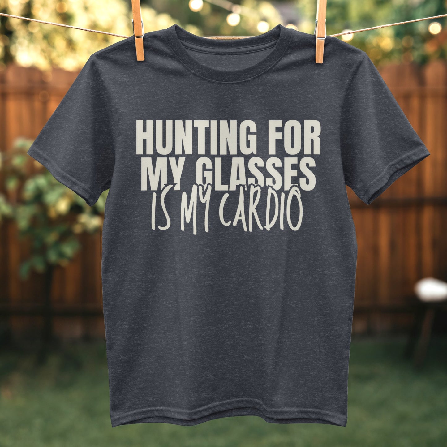 Hunting For My Glasses Is My Cardio shirt product type