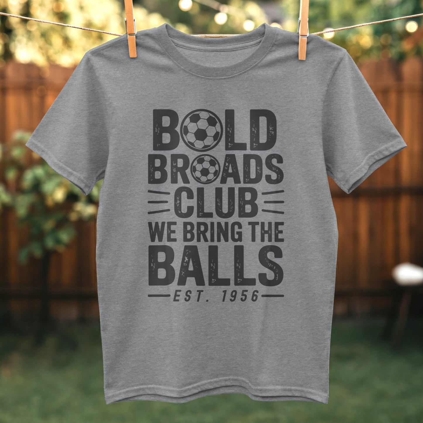 Bold Broads Club We Bring The Balls T-Shirt product