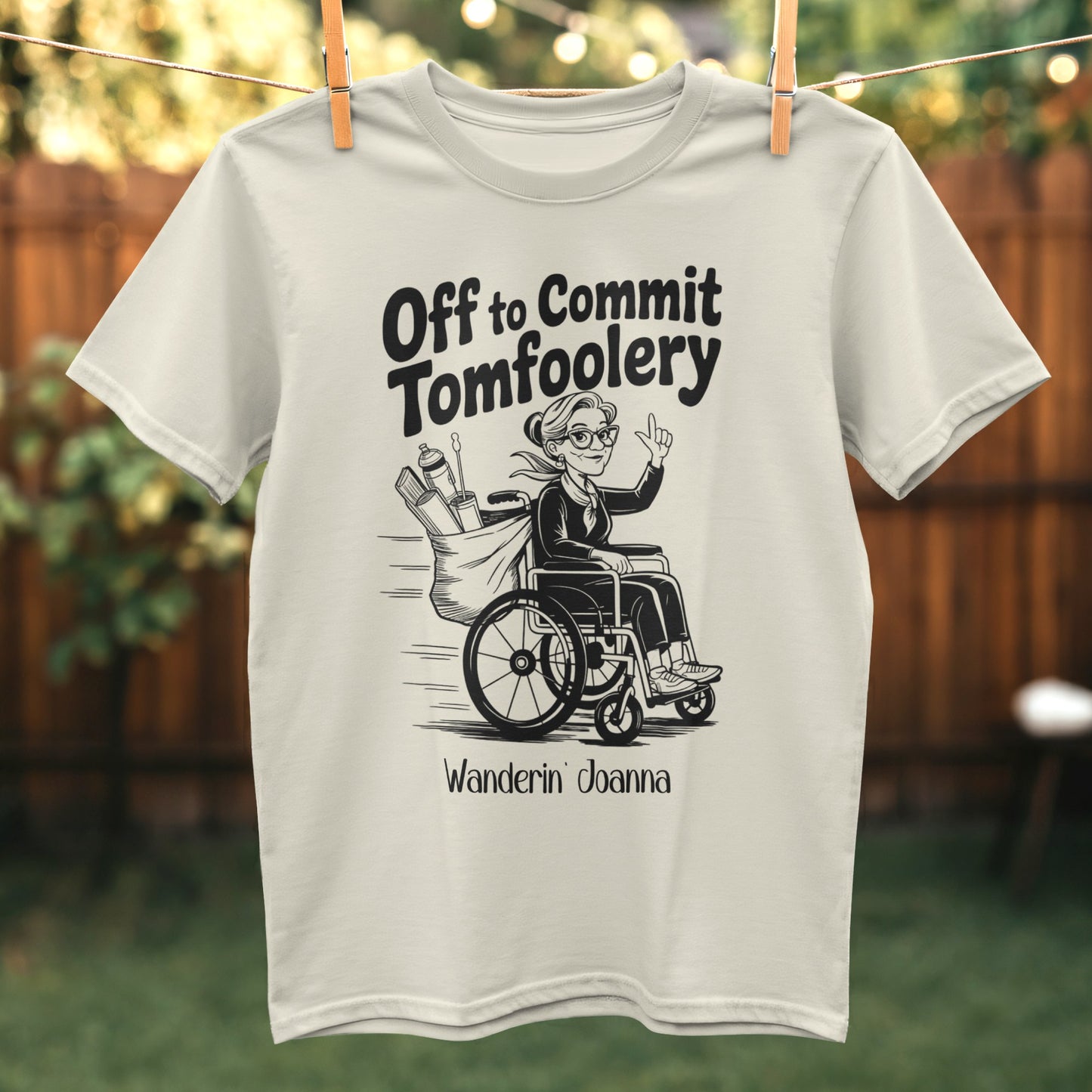 Off to Commit Tomfoolery Wanderin' Joanna T-Shirt product type