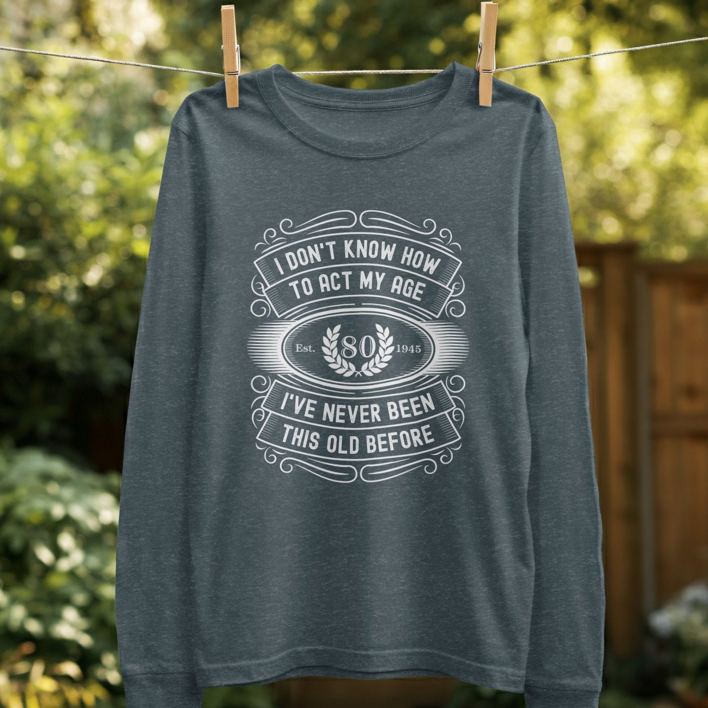 I Don't Know How To Act My Age 80th Birthday product