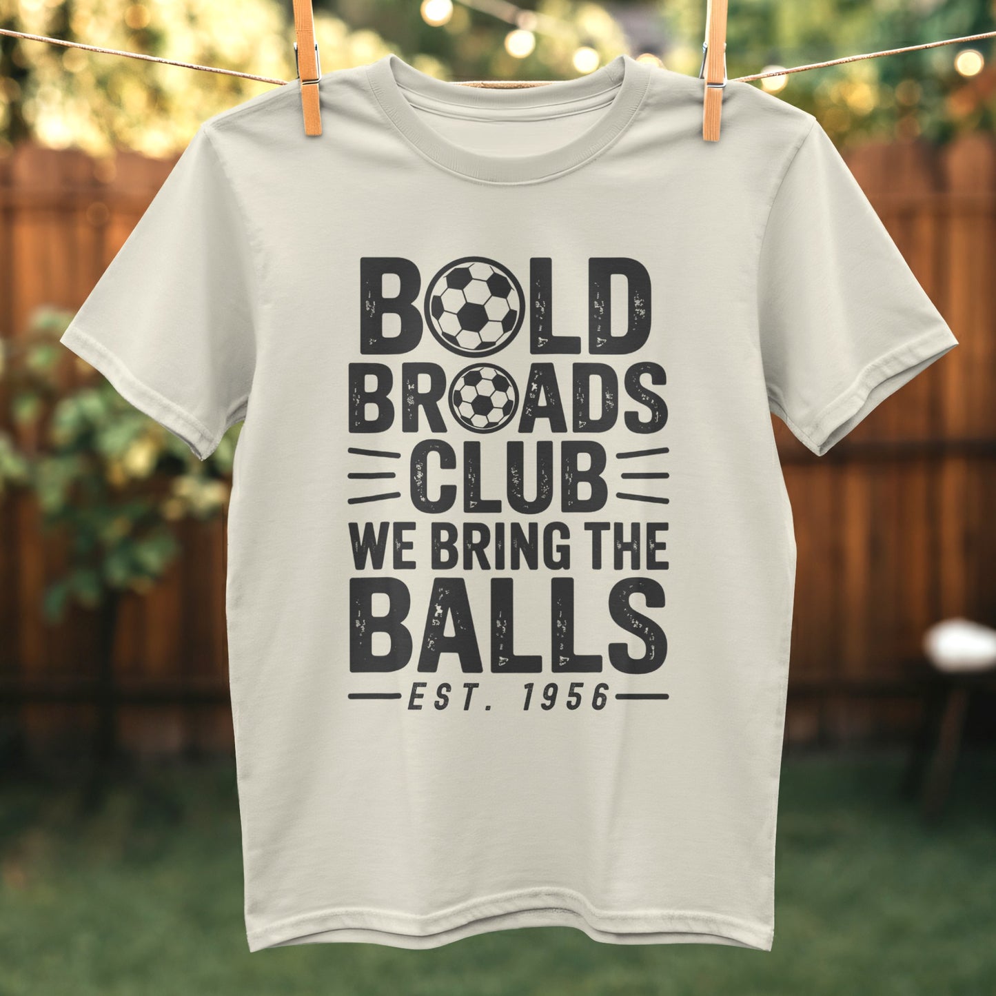 Bold Broads Club We Bring The Balls T-shirt product