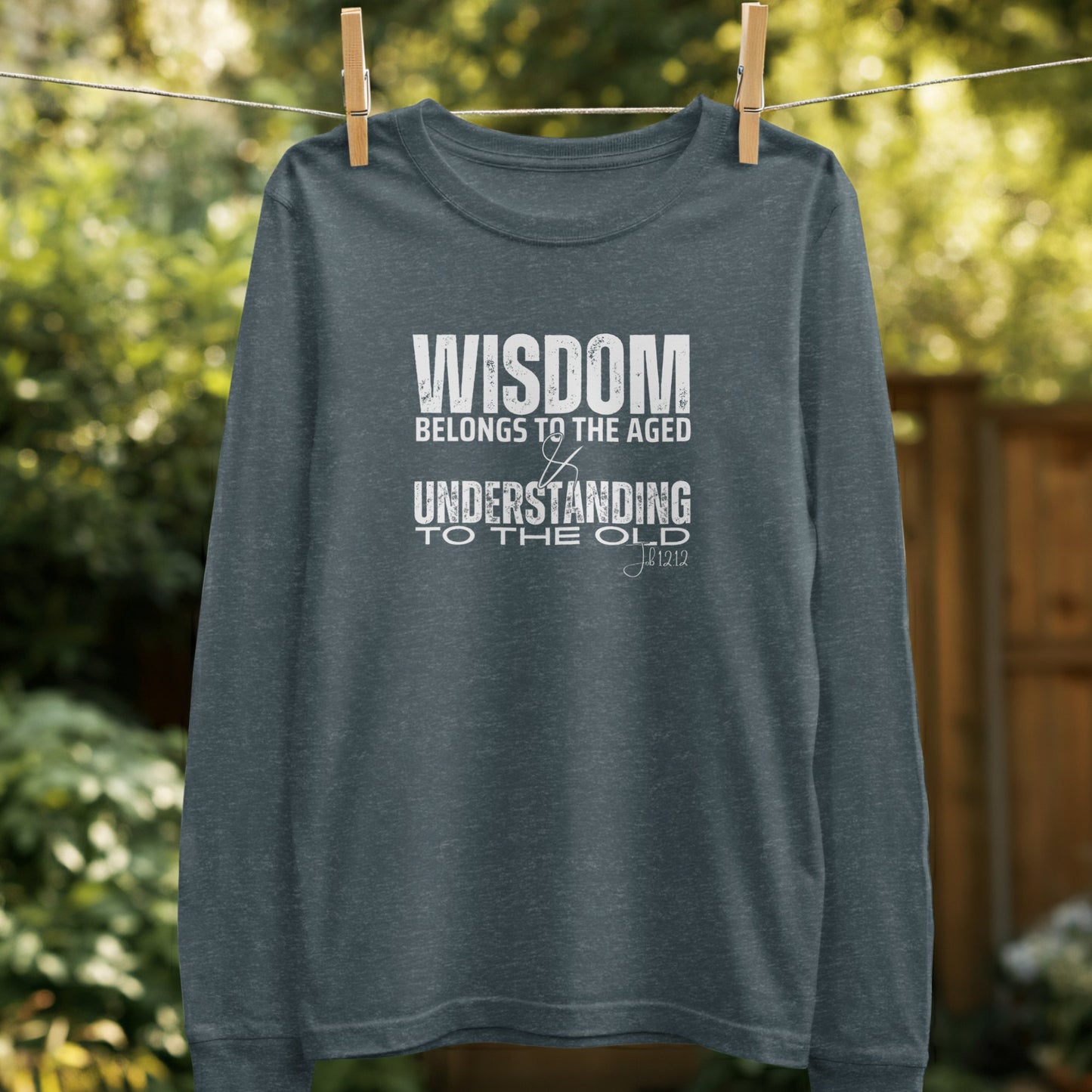 Wisdom Belongs to the Aged Long Sleeve Shirt Product