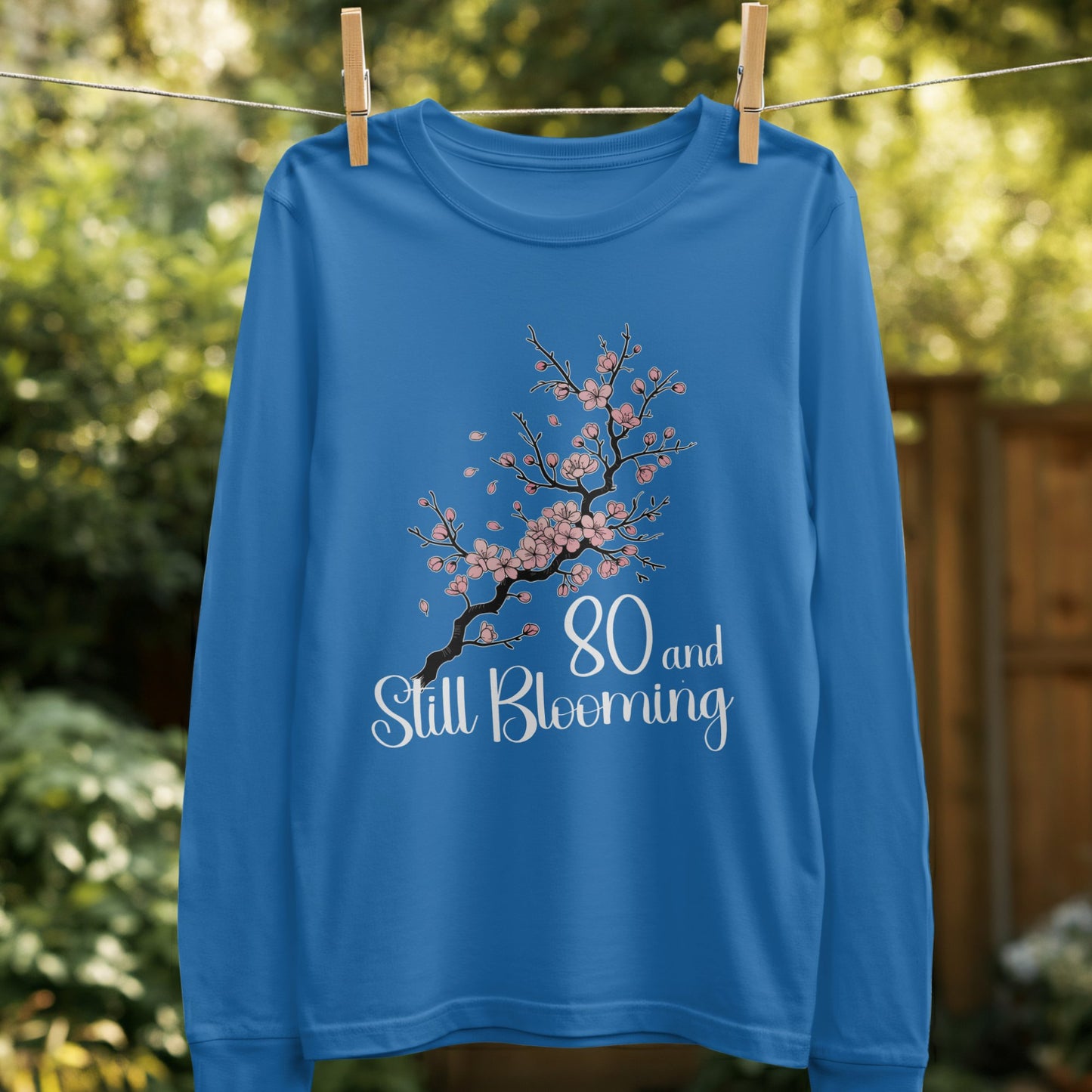 80 and Still Blooming Long Sleeve Shirt product type