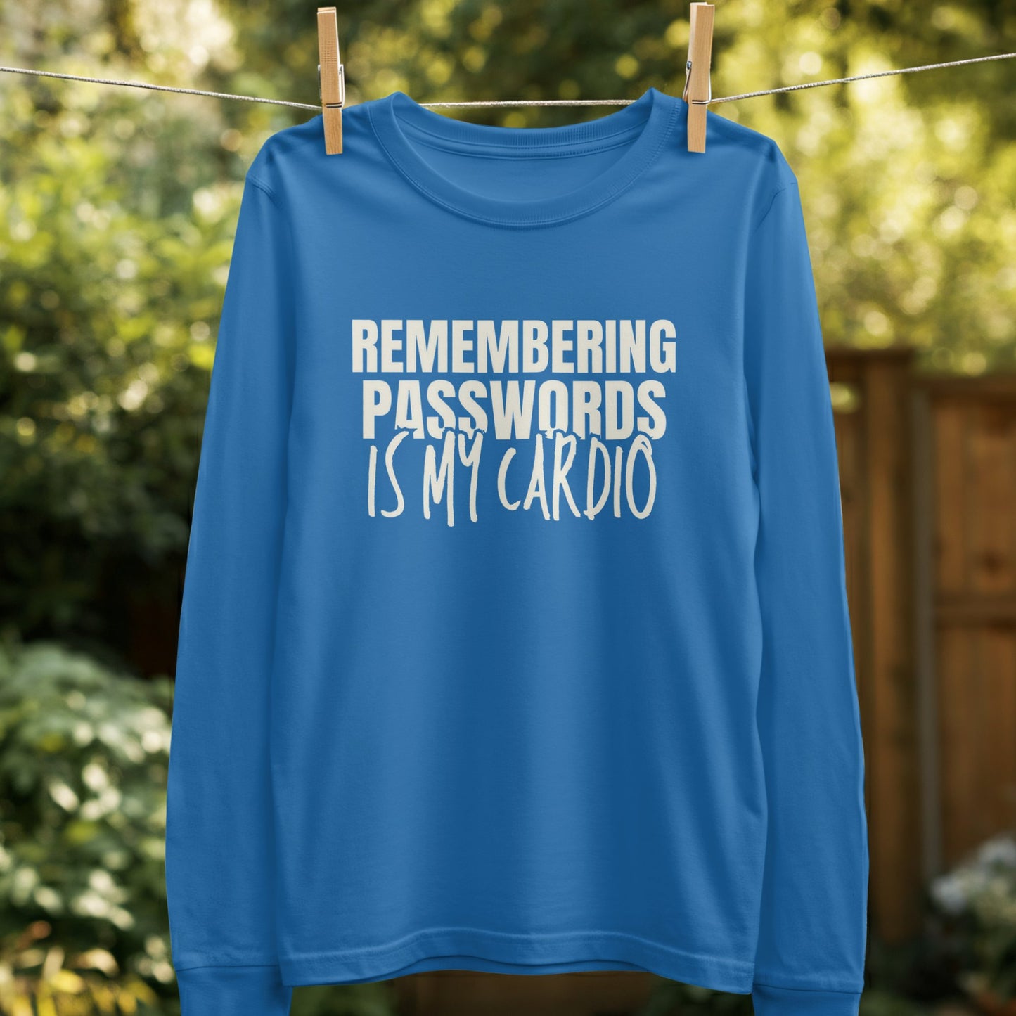 Remembering Passwords Is My Cardio Long Sleeve product