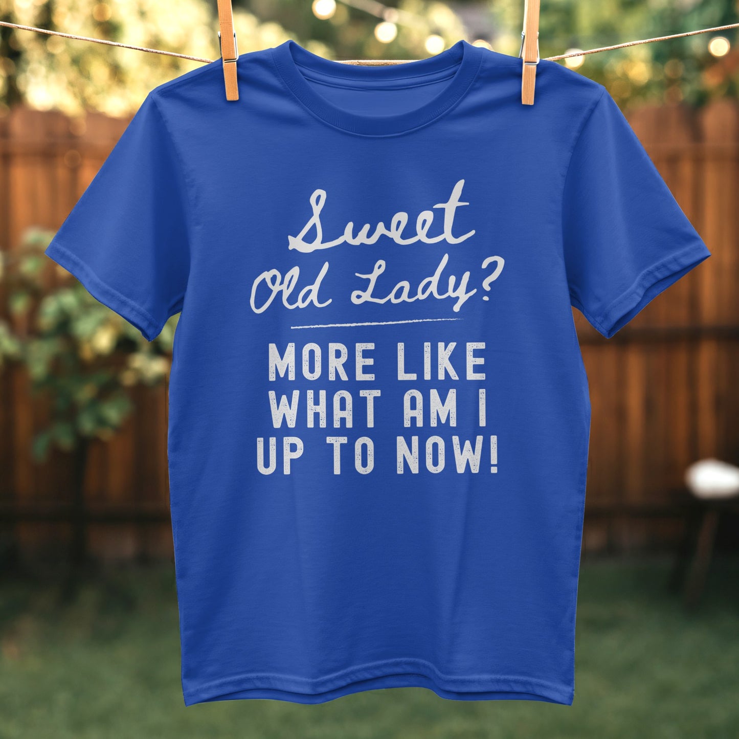 Sweet Old Lady More Like What Am I Up To T-shirt product type