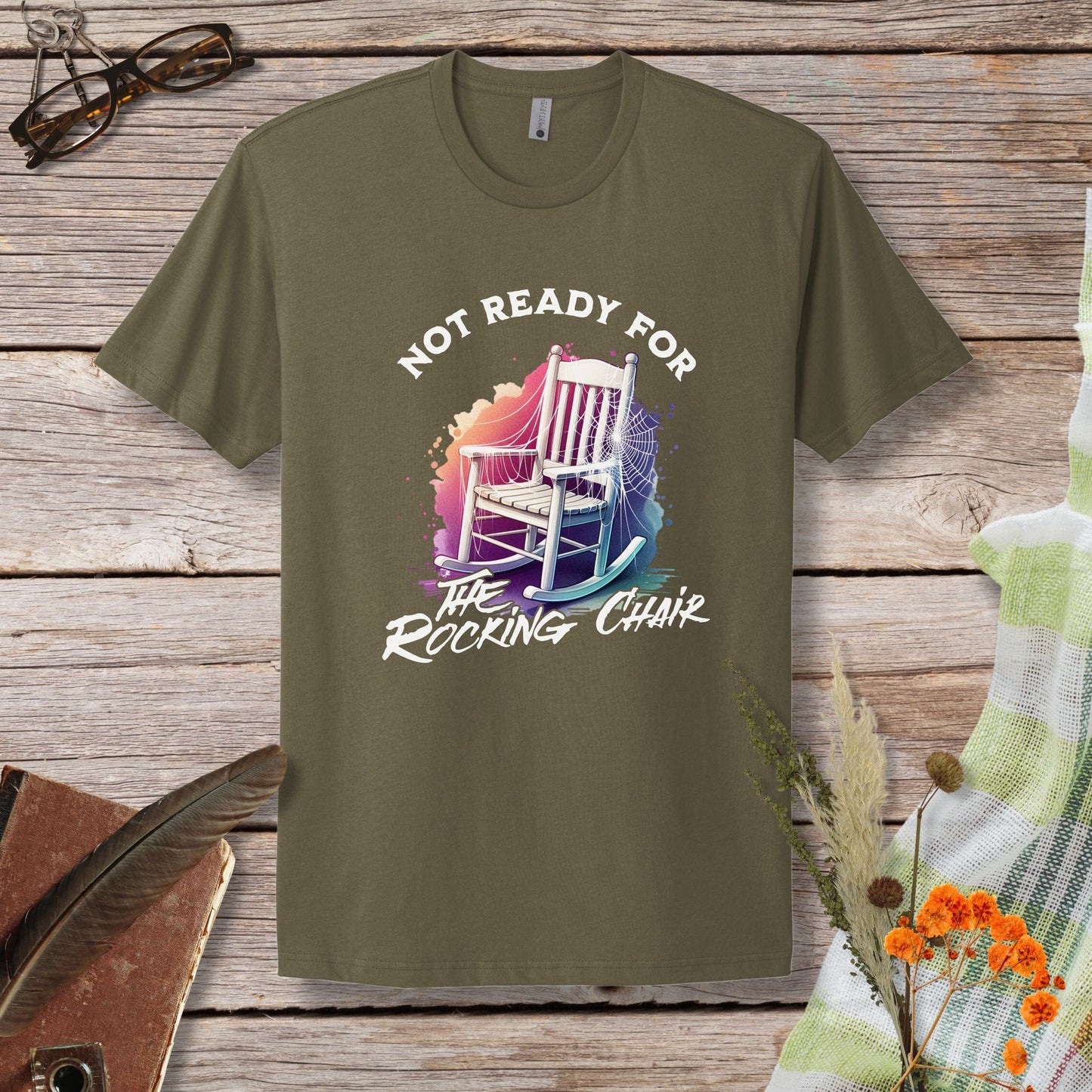 a t - shirt that says not ready for the rocking chair