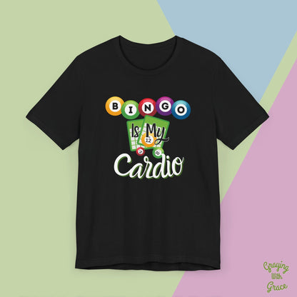 Bingo Is My Cardio T-Shirt for Bingo Lovers and Enthusiasts