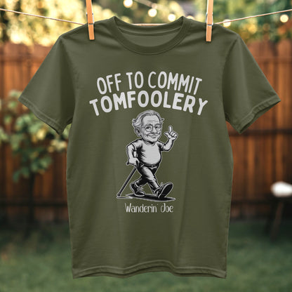 Off to Commit Tomfoolery Wanderin Joe T-shirt product type