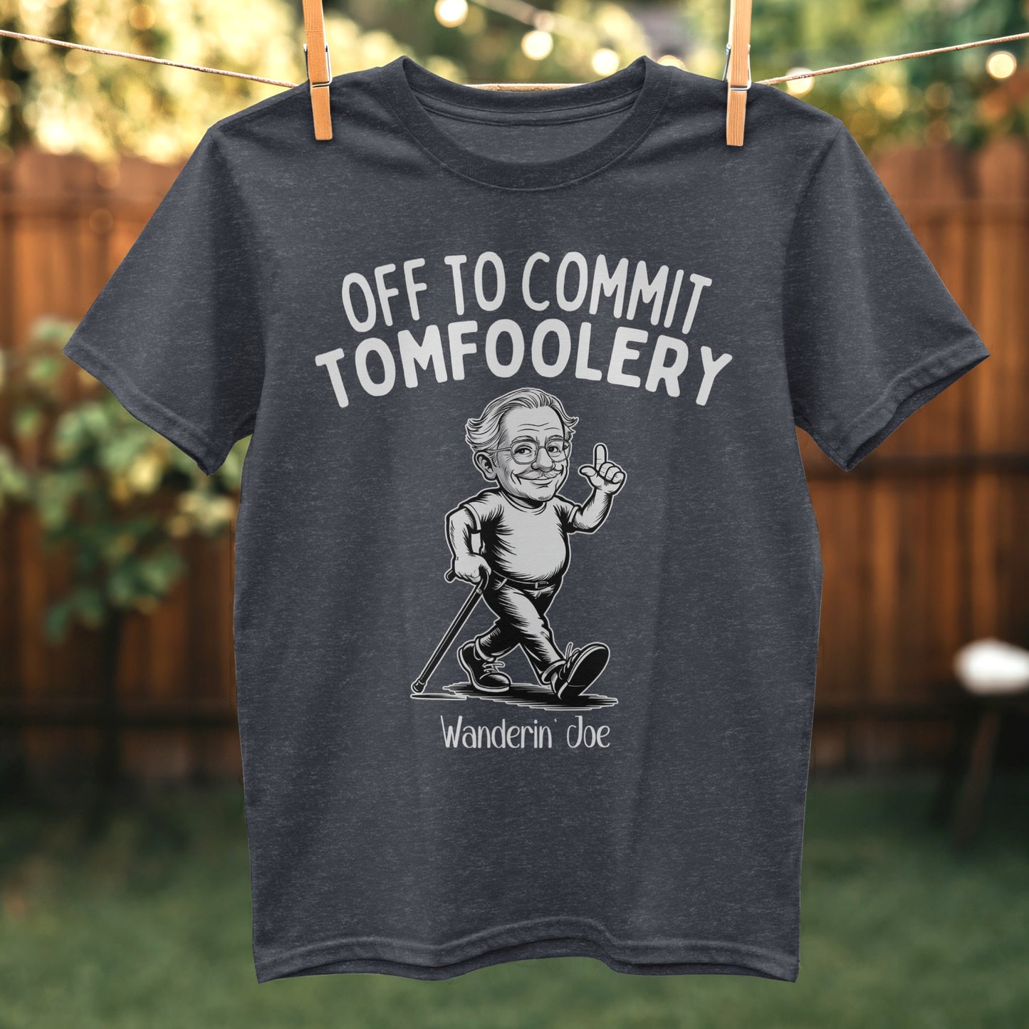 Off to Commit Tomfoolery Wanderin Joe T-Shirt Product
