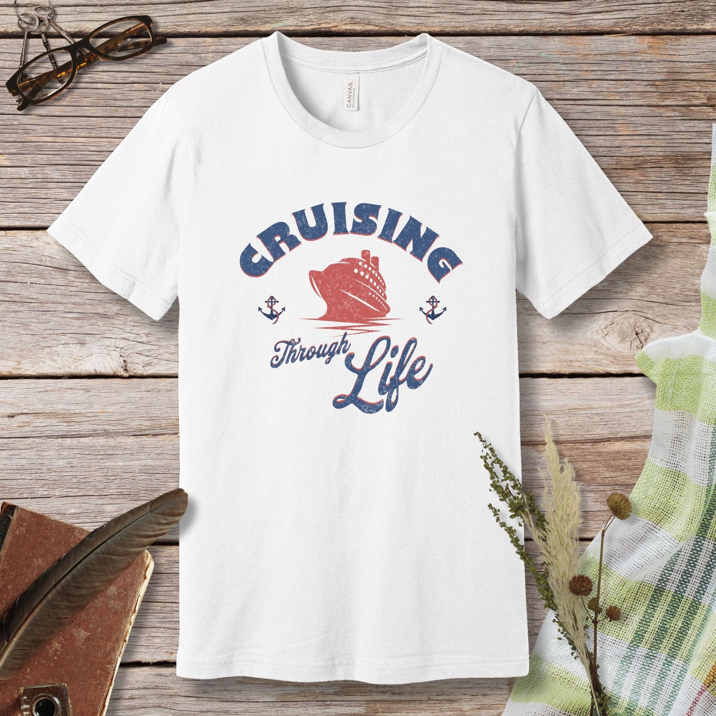 a white t - shirt that says cruising through life