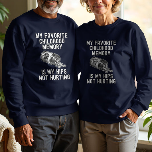 My Favorite Childhood Memory Funny Sweatshirt product