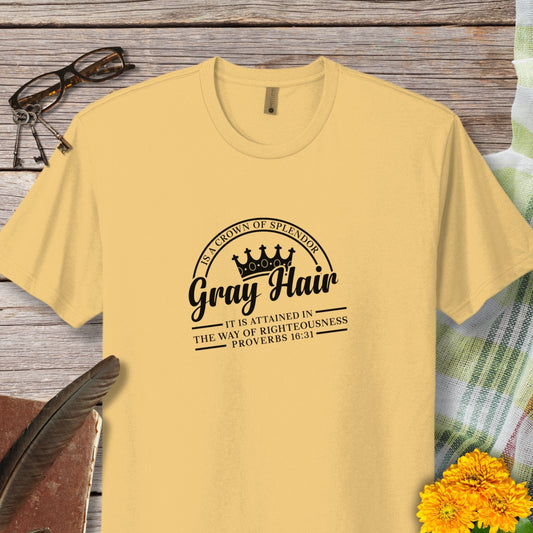 Gray Hair Is A Crown Of Splendor Premium T-Shirt (Proverbs 16:31)