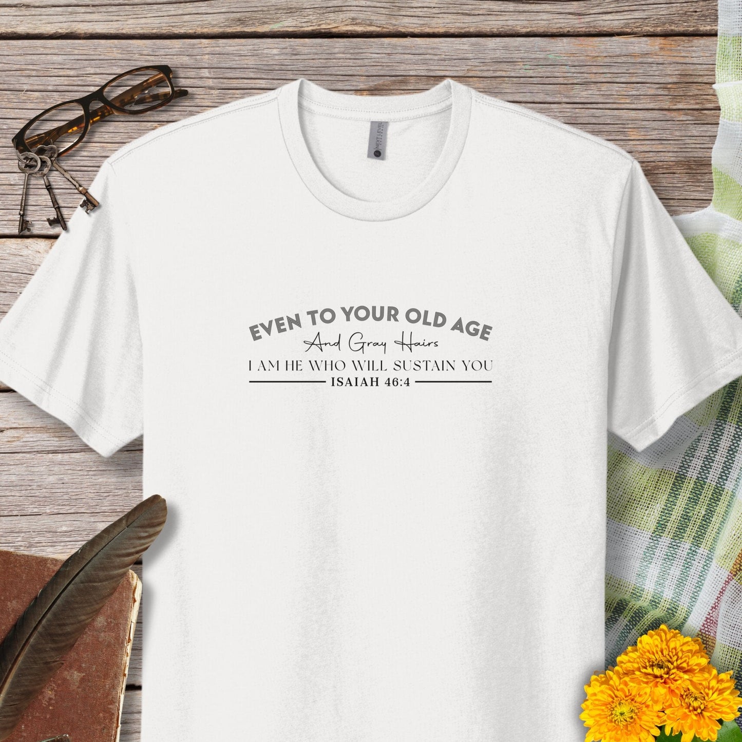 Inspiring Bible Verse Christian Scripture T-ShirtT-Shirt (Isaiah 46:4)