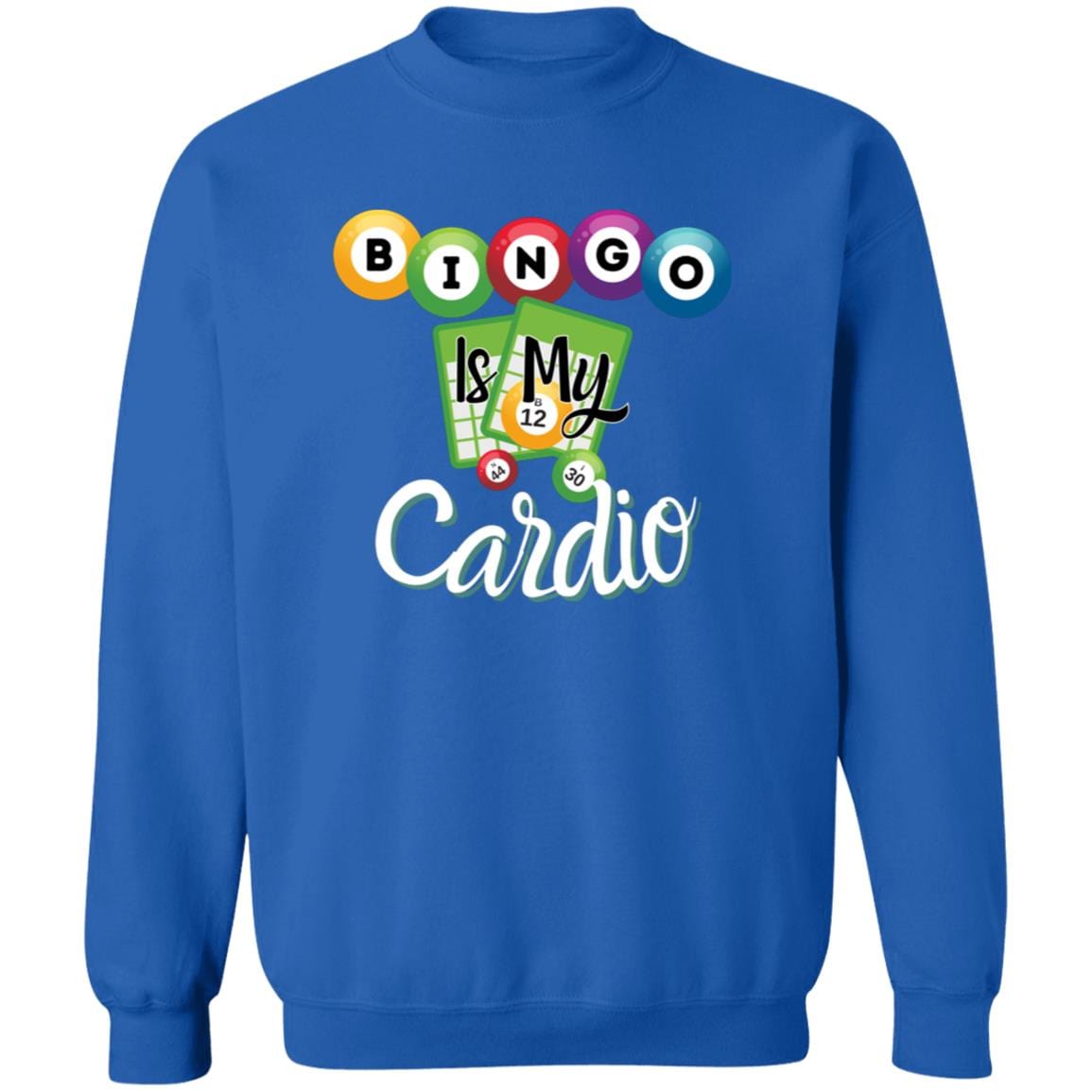 Bingo Is My Cardio Sweatshirt for Bingo Players and Enthusiasts