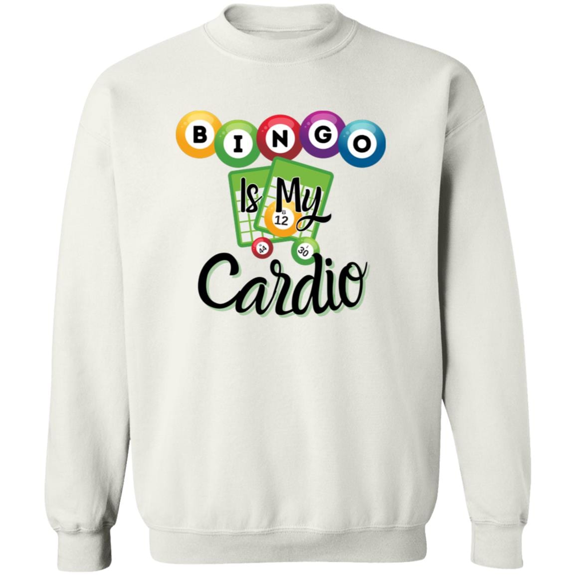 Bingo Is My Cardio Sweatshirt for Bingo Players and Enthusiasts